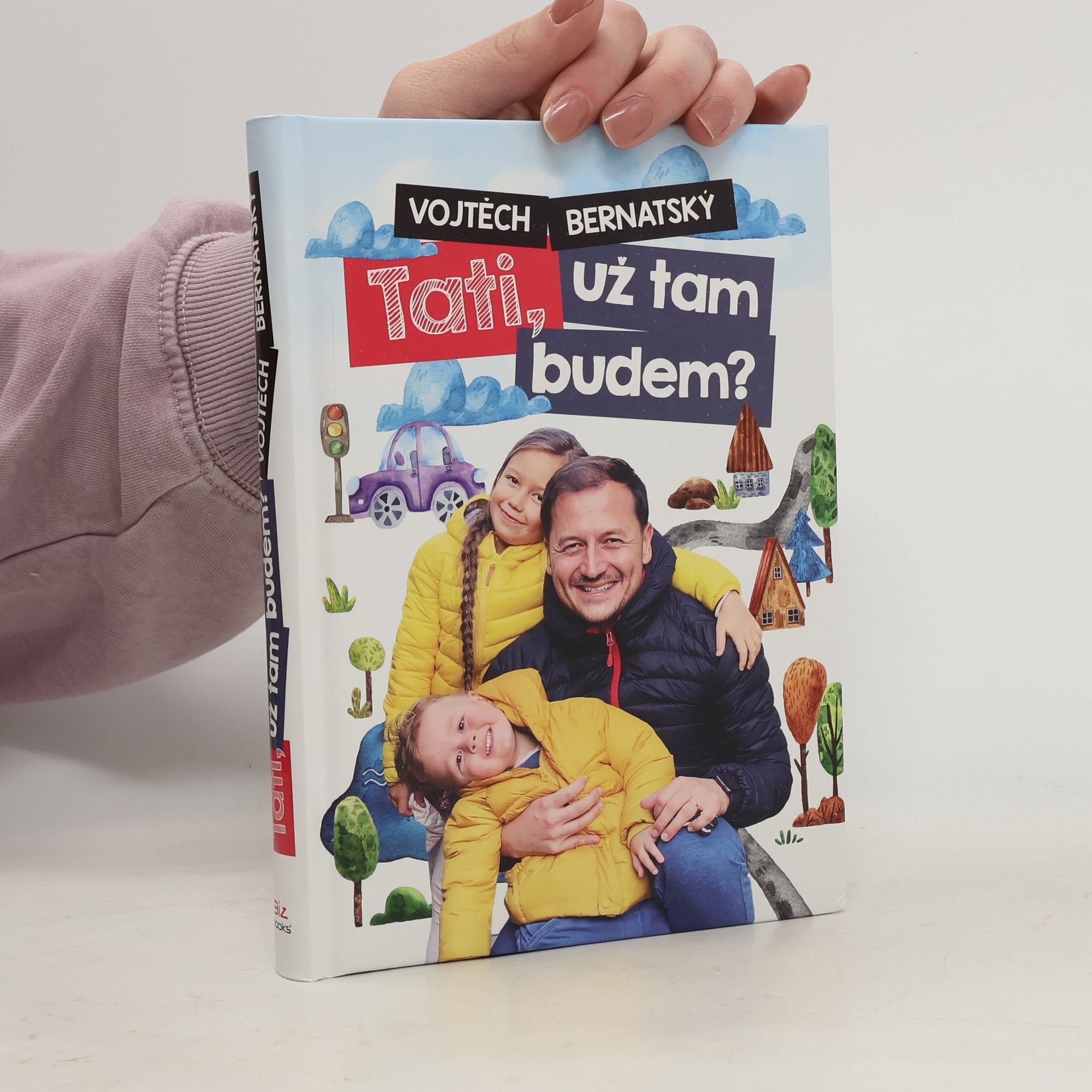Vojtěch Bernatský Tati, už tam budem?