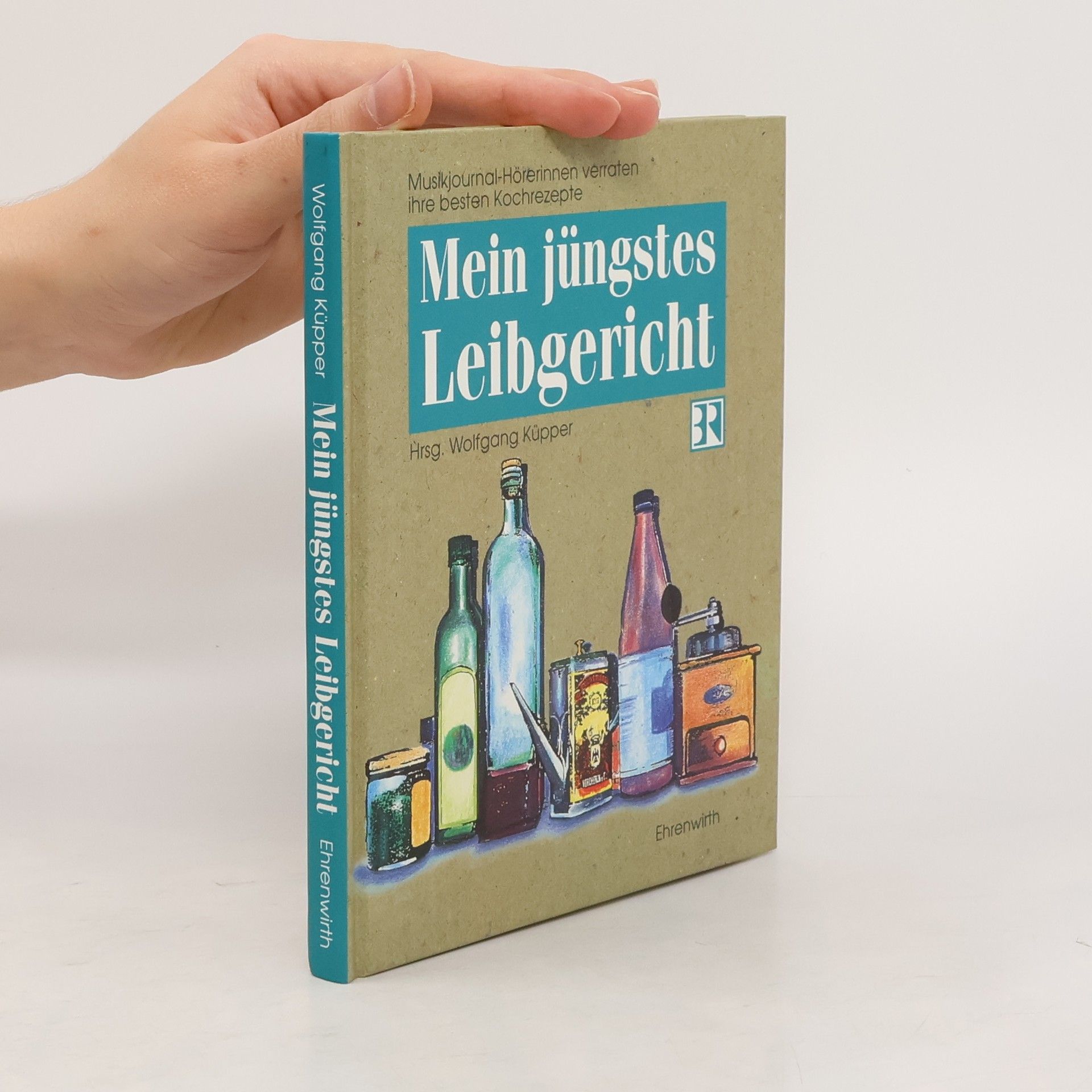 Wolfgang Küpper Mein jüngstes Leibgericht