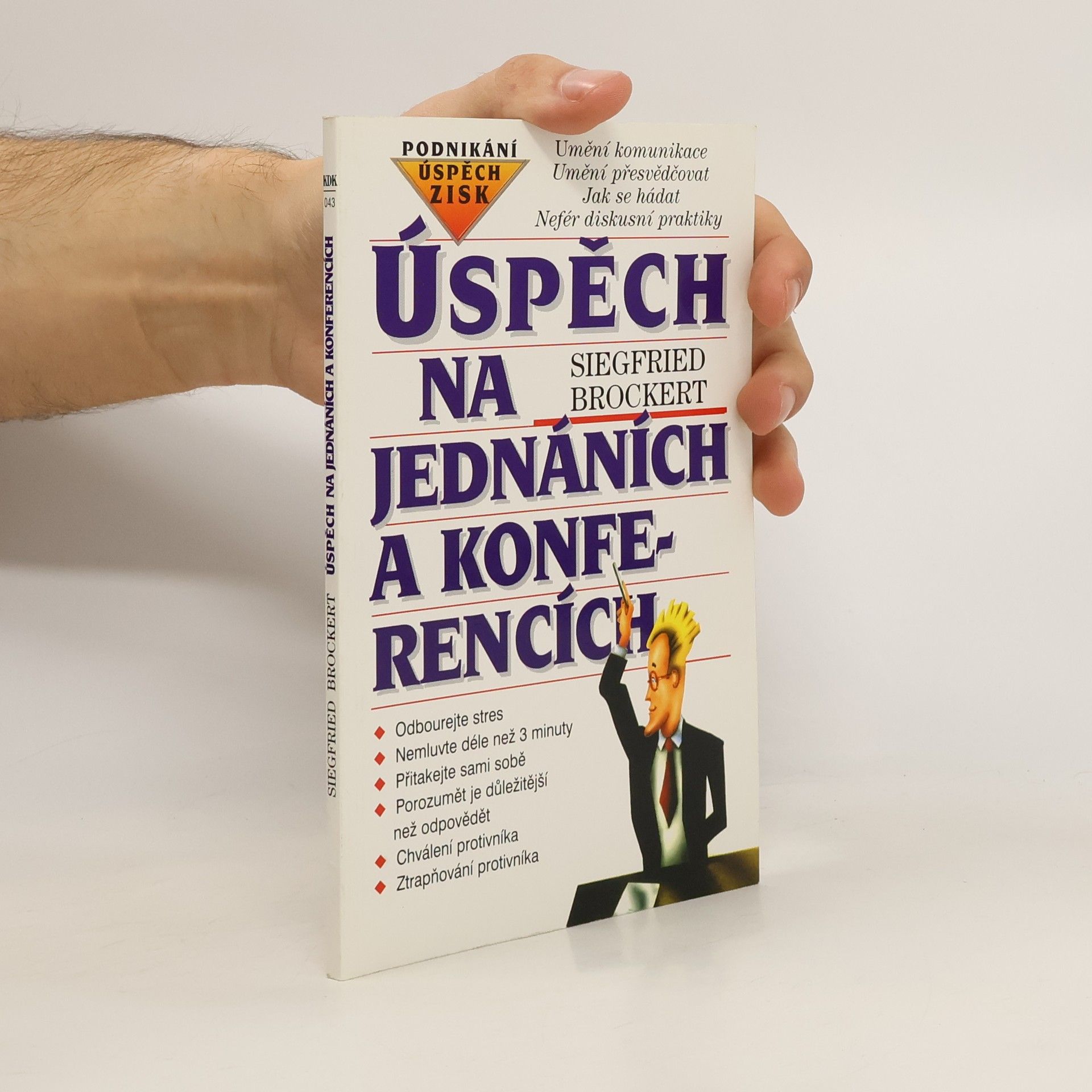 Úspěch na jednáních a konferencích