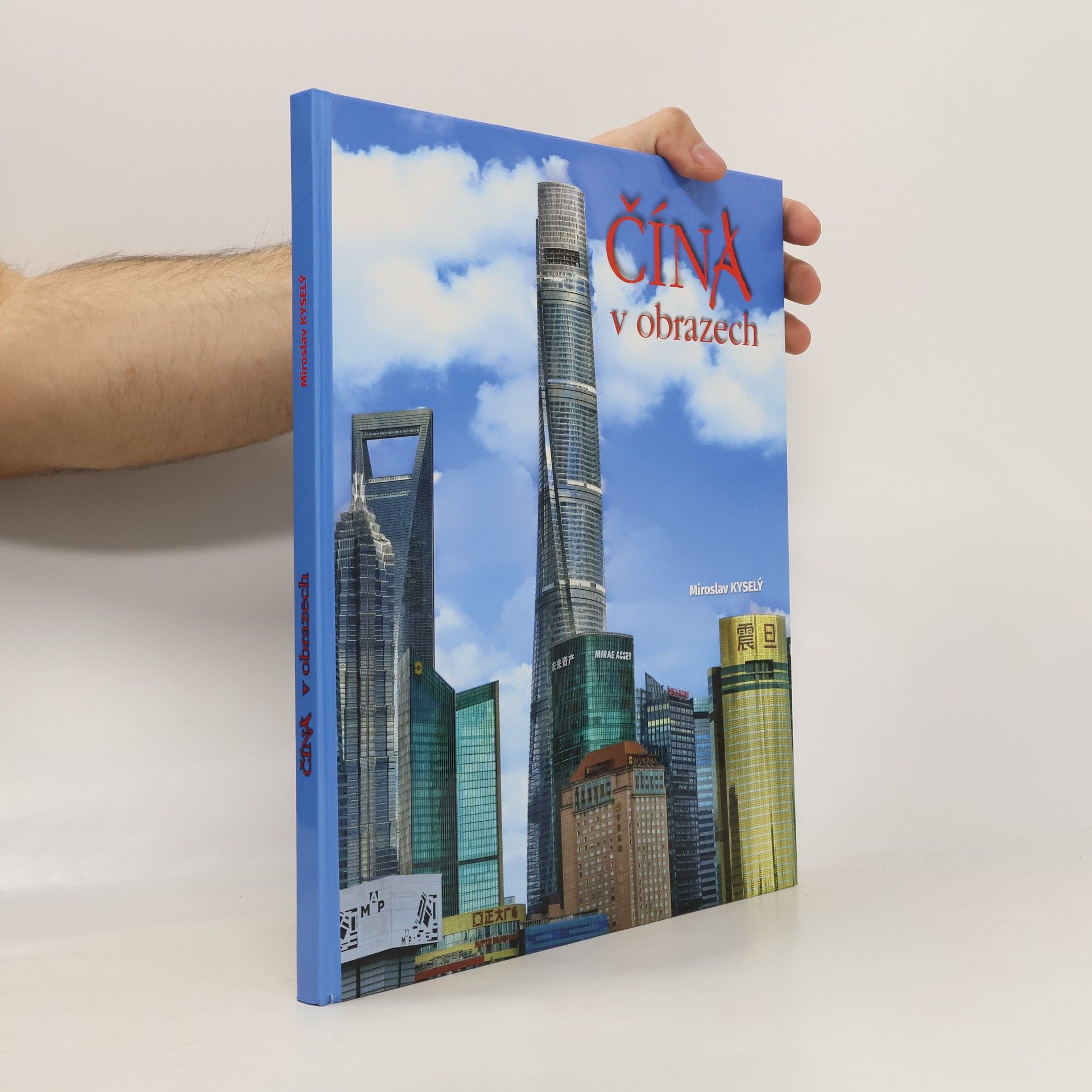 Miroslav Kyselý Čína v obrazech