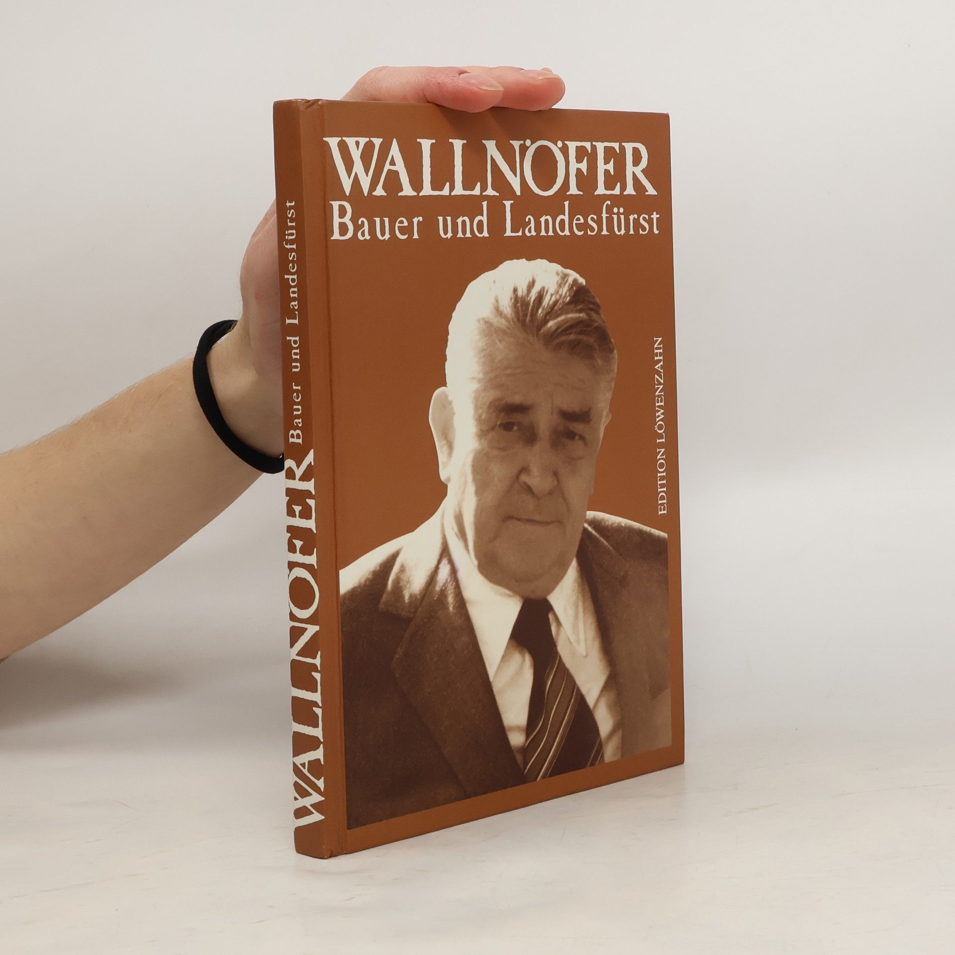 Adolf Wallnöfer Wallnöfer. Bauer und Landesfürst