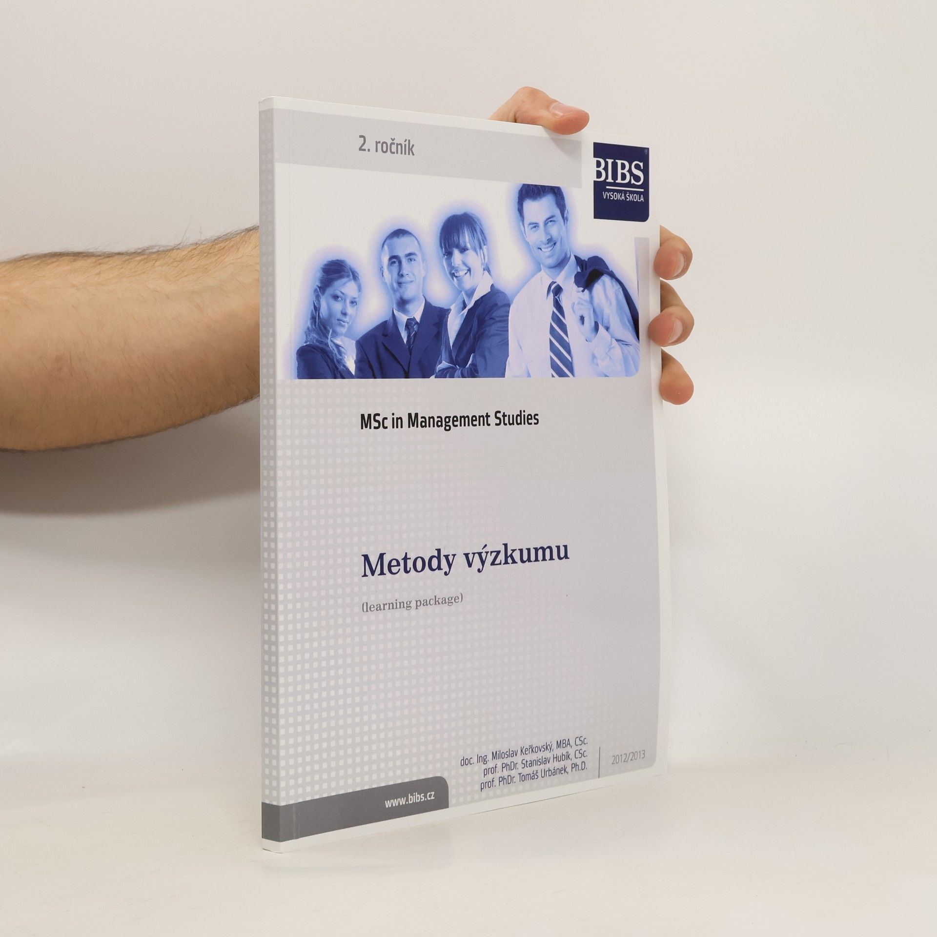 Miloslav Keřkovský MSc in Management Studies 2. ročník Metody výzkumu 2012/2013