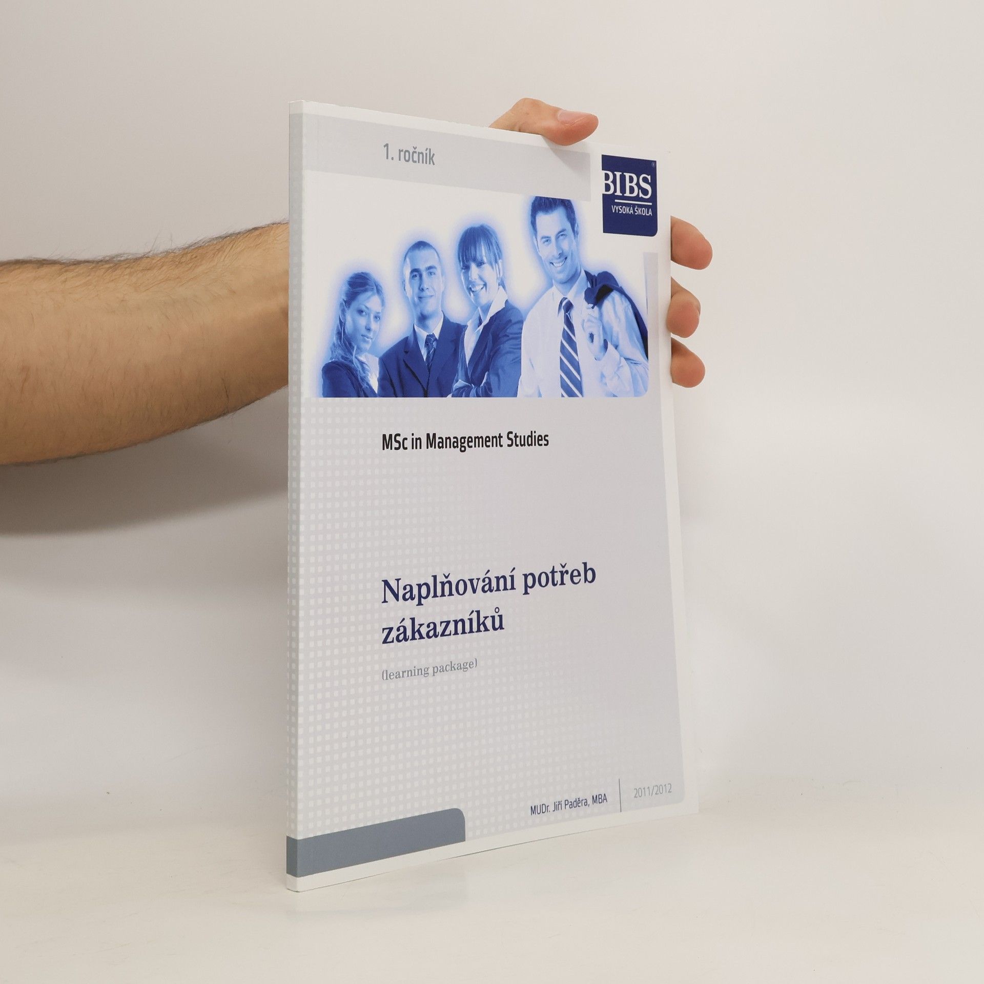Jiří Paděra Naplňování potřeb zákazníků, 1. ročník