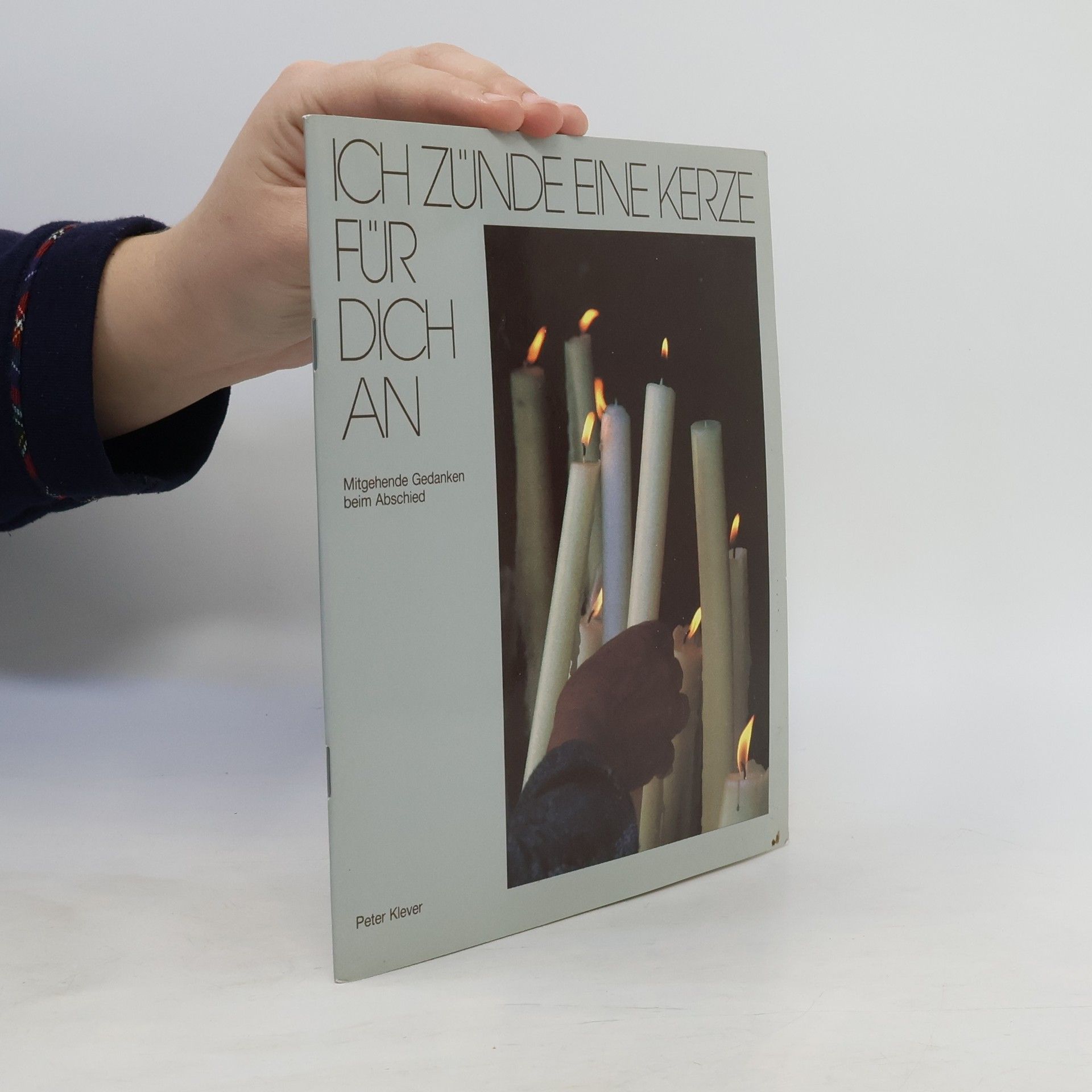 Peter Klever Ich zünde eine Kerze für dich an