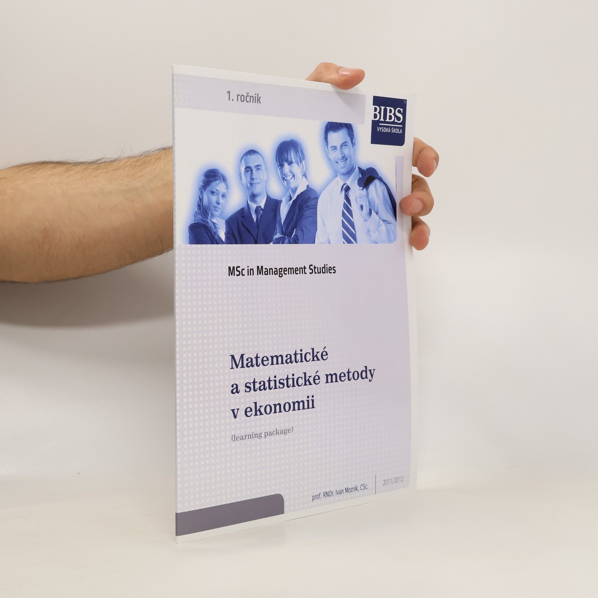 Ivan Mezník Matematické a statistické metody v ekonomii, 1. ročník