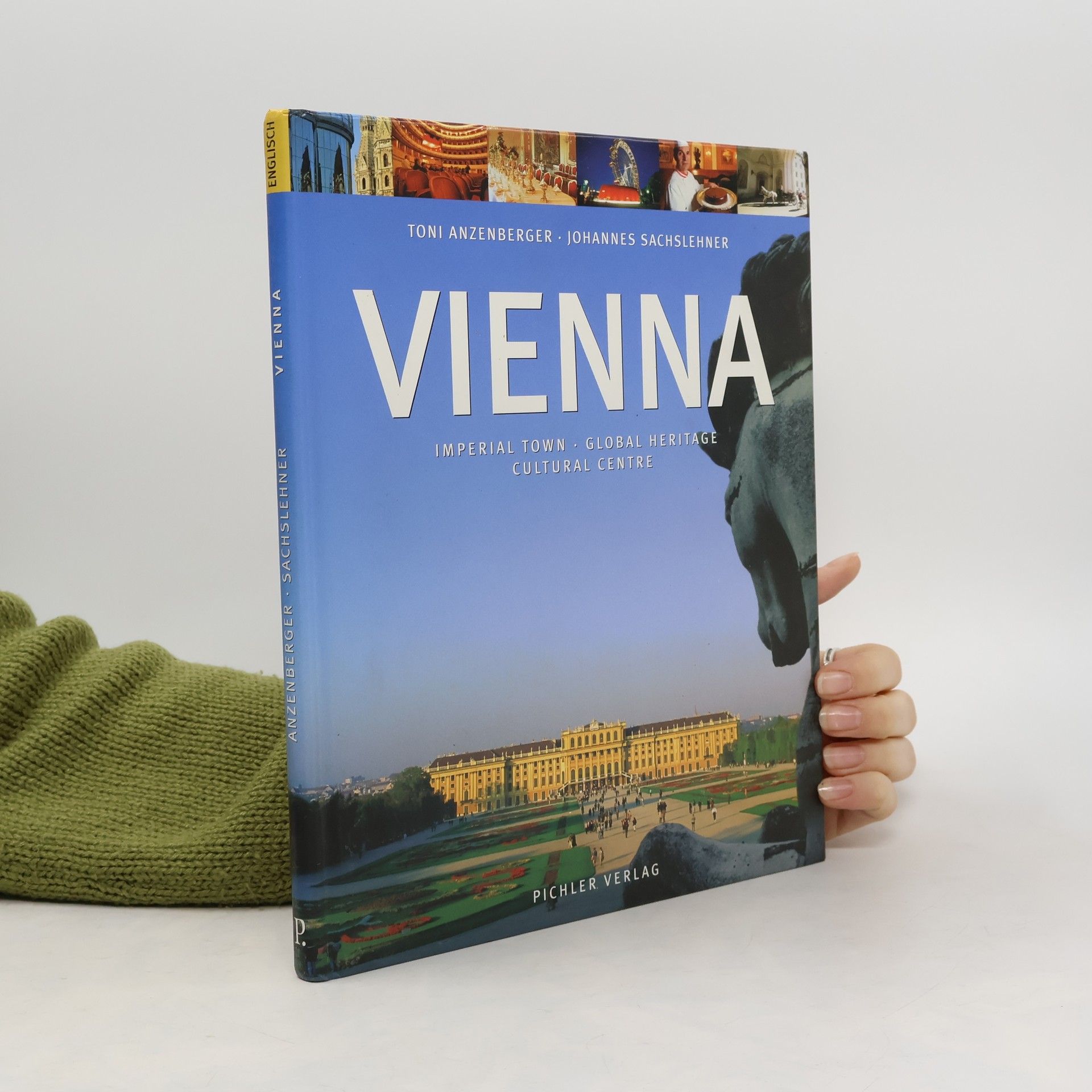 AA.VV. Vienna: Imperial Town, Global Heritage, Cultural Centre