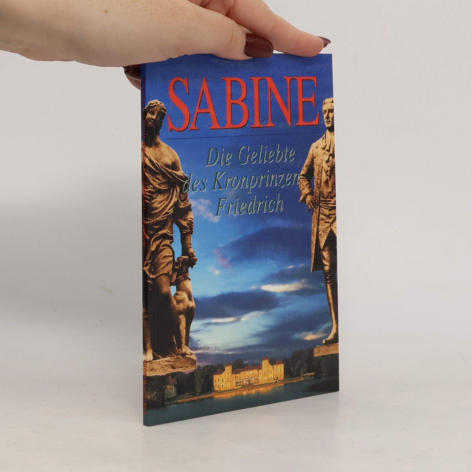 M. Ludolfs Sabine. Die Geliebte des Kronprinzen Friedrich