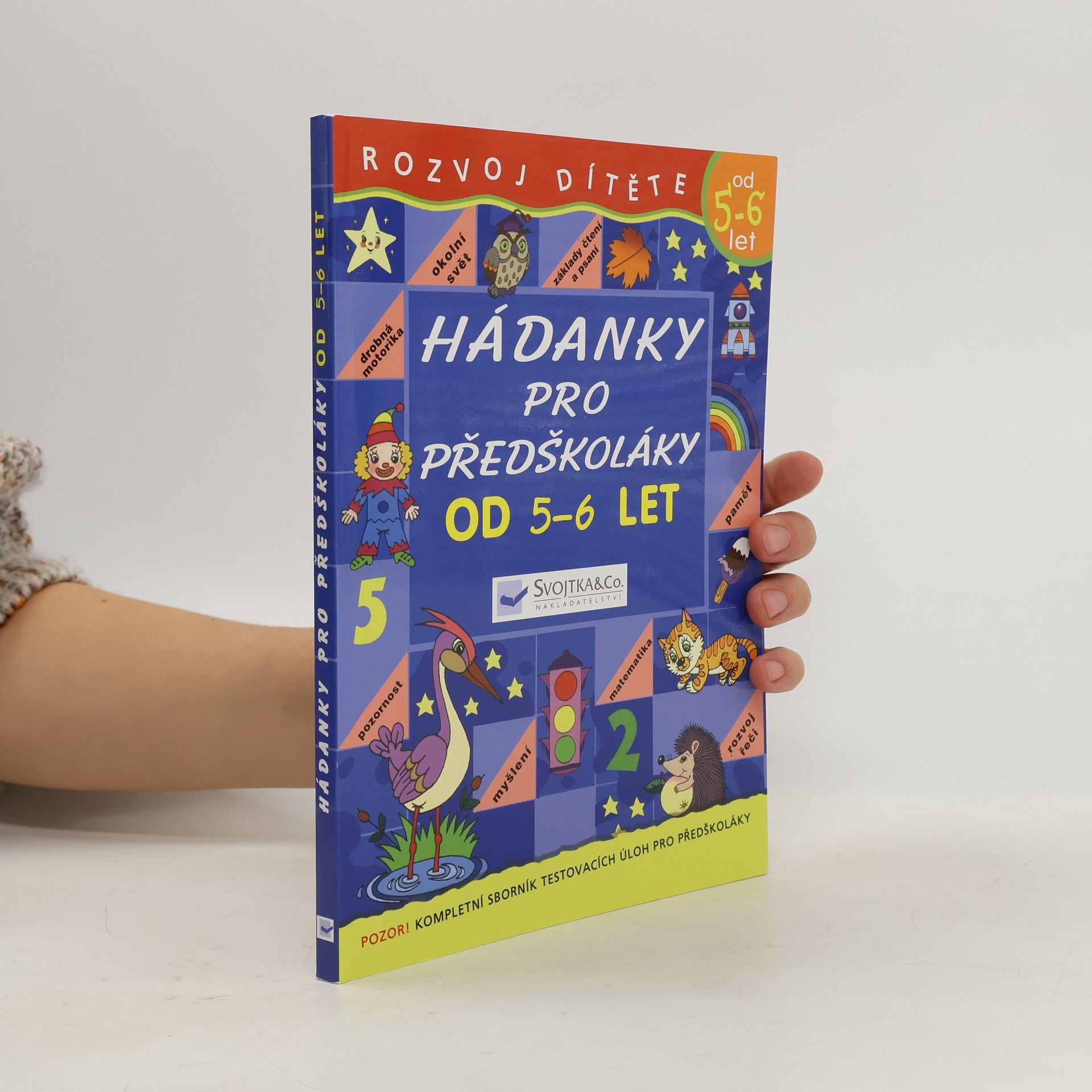 Various authors Rozvoj dítěte: Hádanky pro předškoláky od 5 - 6 let