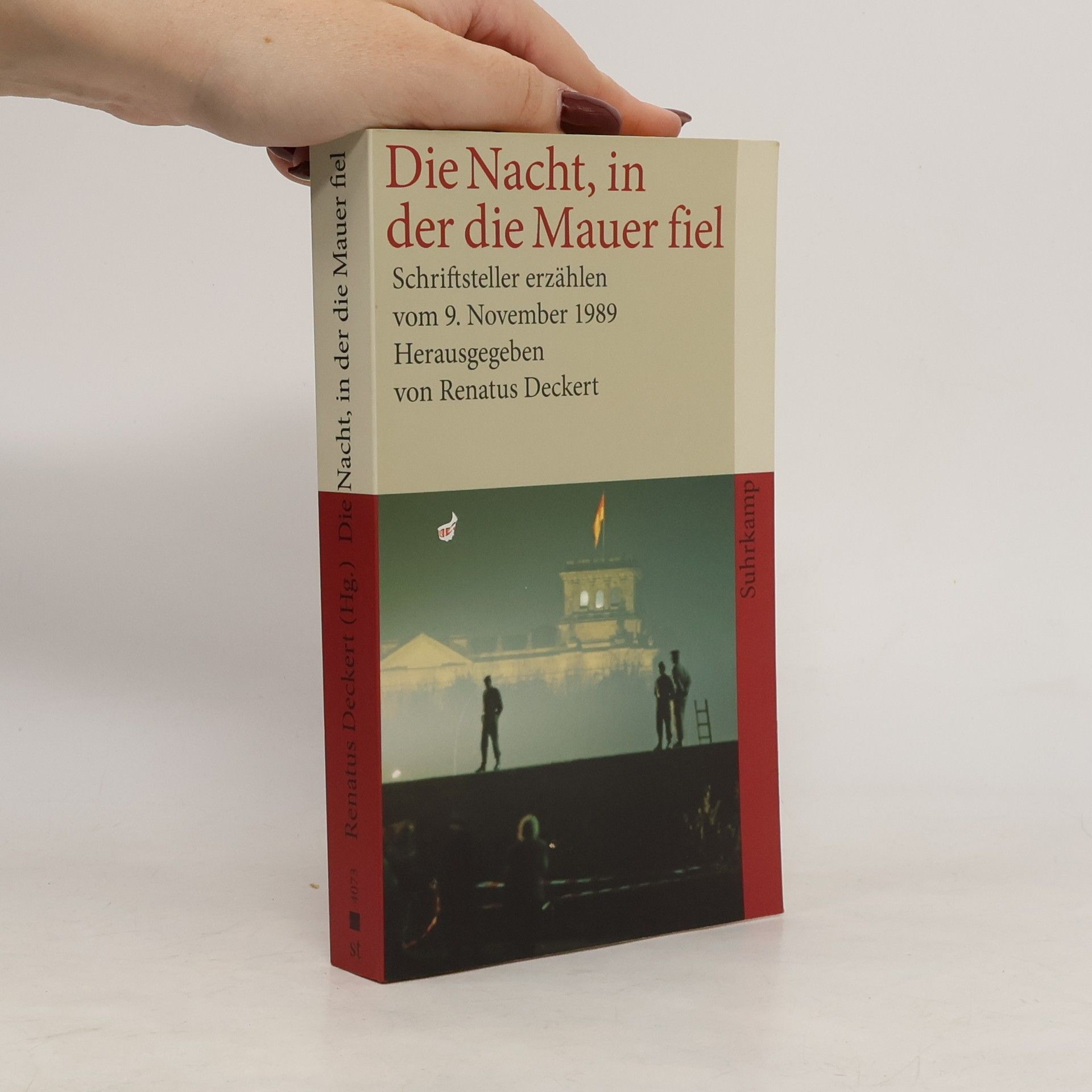 Renatus Deckert Die Nacht, in der die Mauer fiel