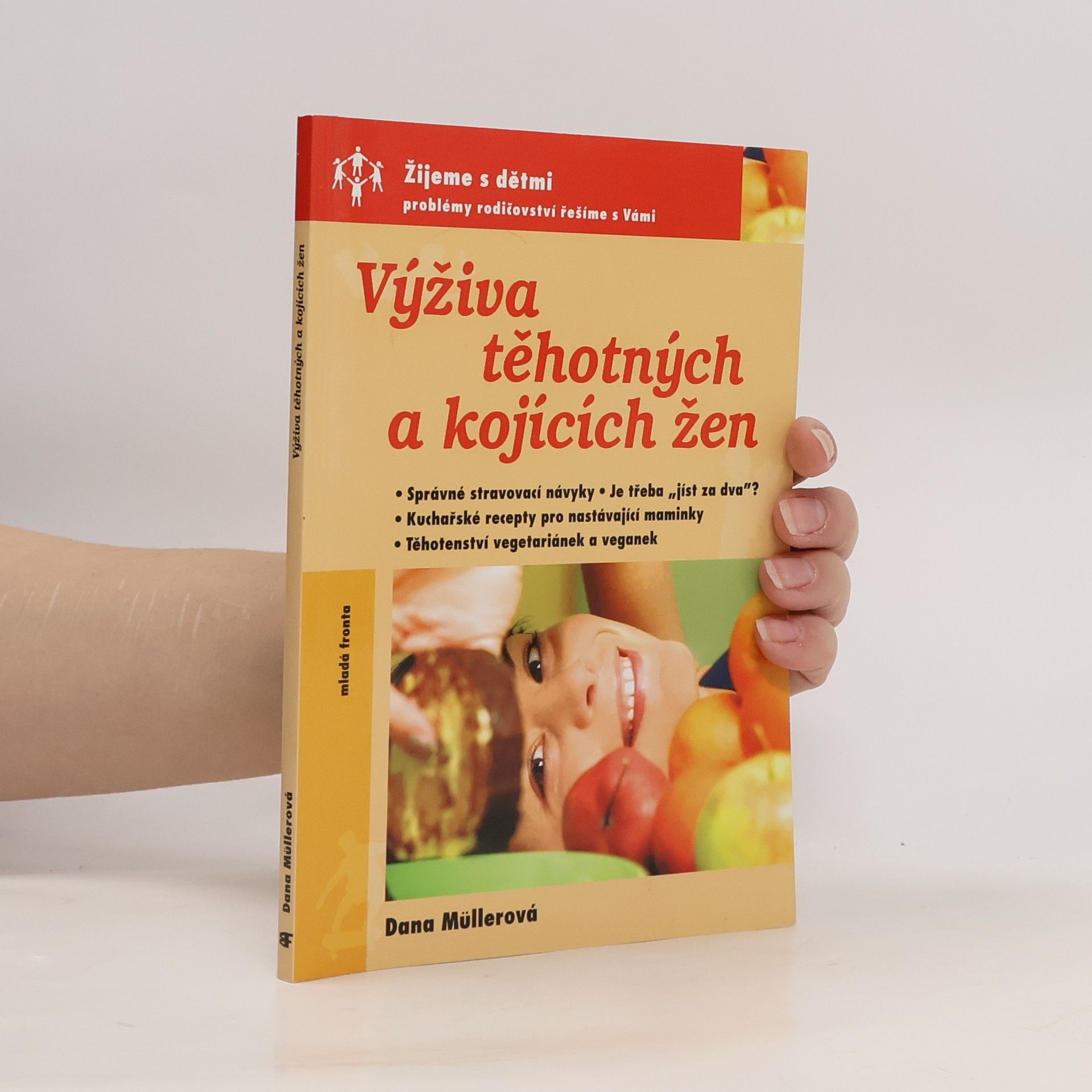 Dana Müllerová Výživa těhotných a kojících žen