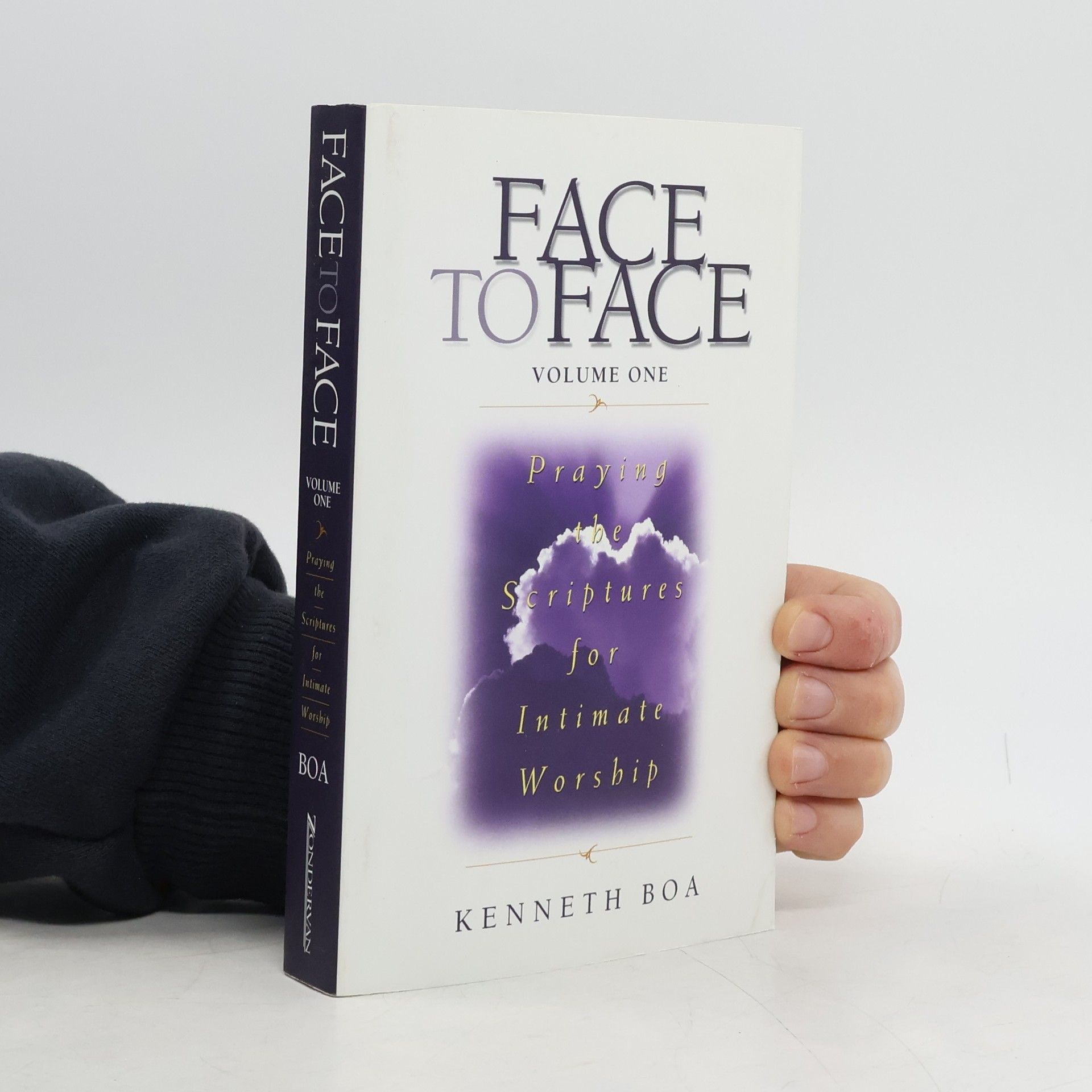 Kenneth Boa Face to Face: Praying the Scriptures for Intimate Worship