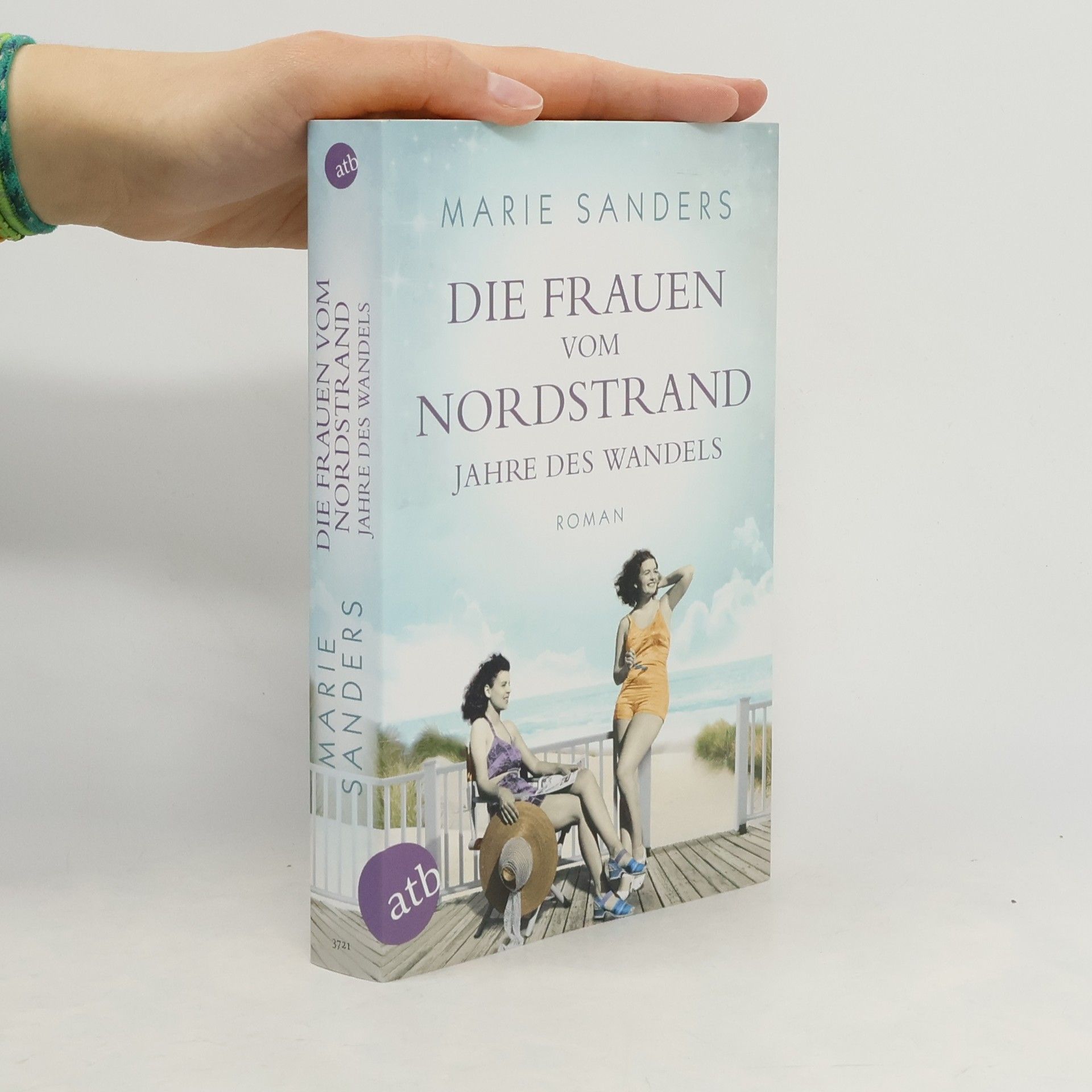 Marie Sanders Die Frauen vom Nordstrand - Jahre des Wandels