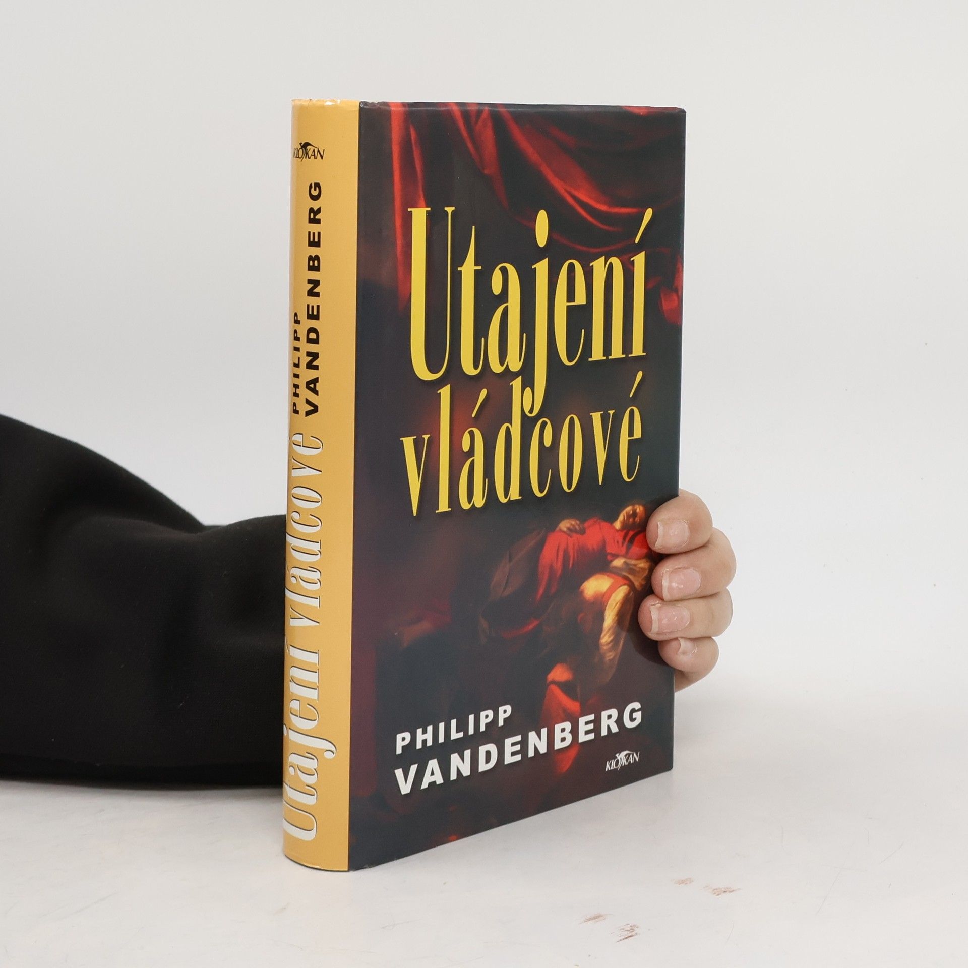 Philipp Vandenberg Utajení vládcové