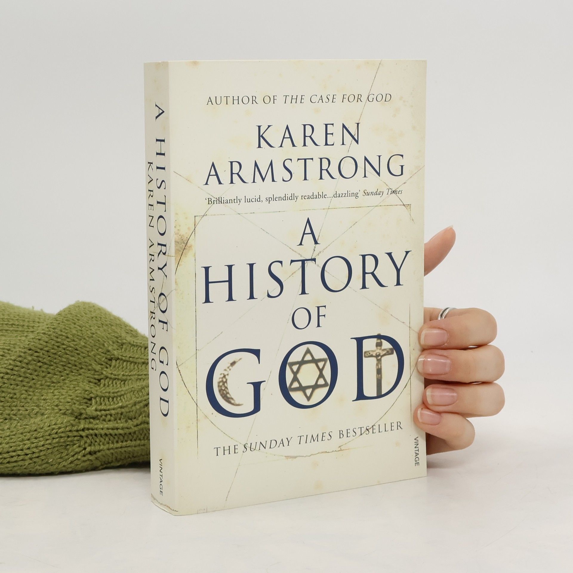 Karen Armstrong A History of God : From Abraham to the Present: the 4000-year Quest for God