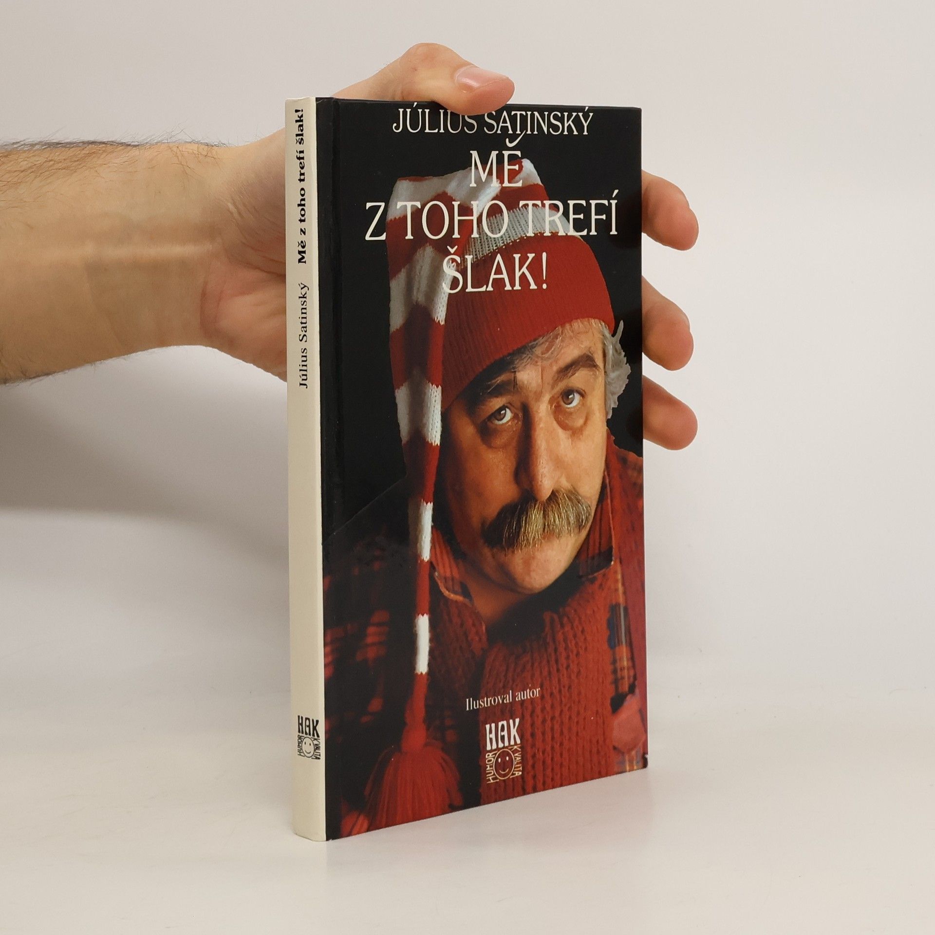 Július Satinský Mě z toho trefí šlak!