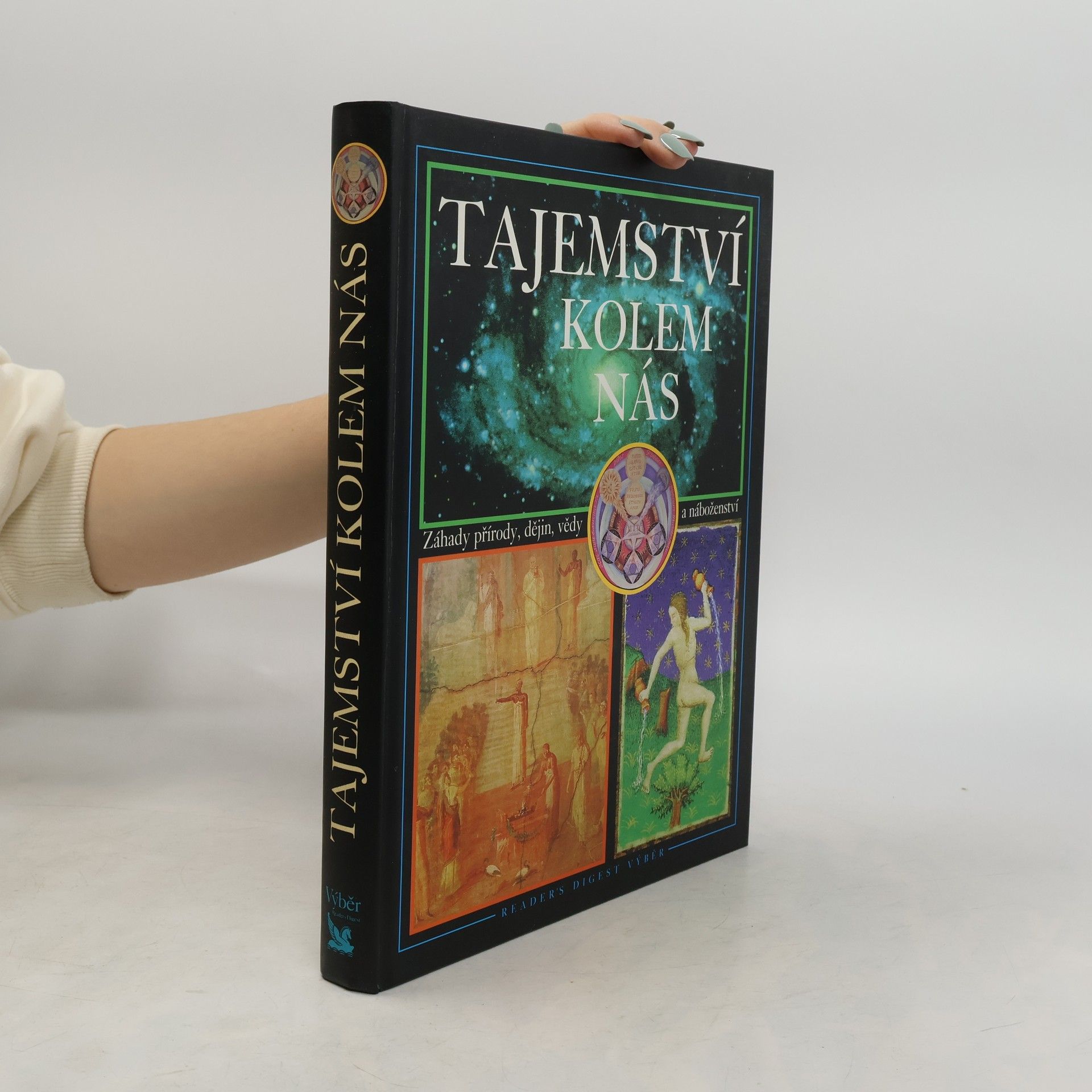 Tajemství kolem nás : záhady přírody, dějin, vědy a náboženství