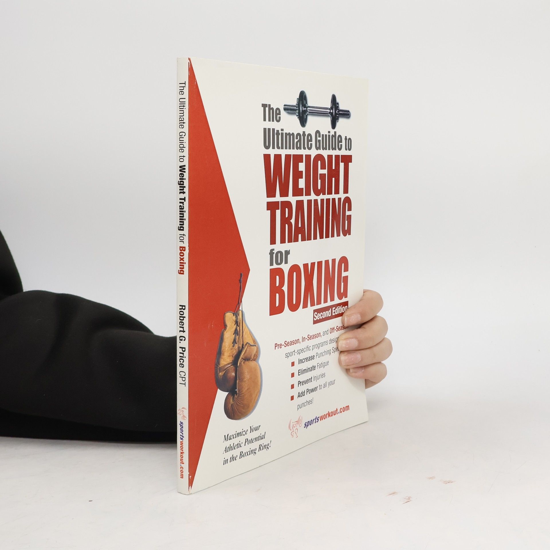 Robert G. Price The Ultimate Guide to Weight Training for Boxing
