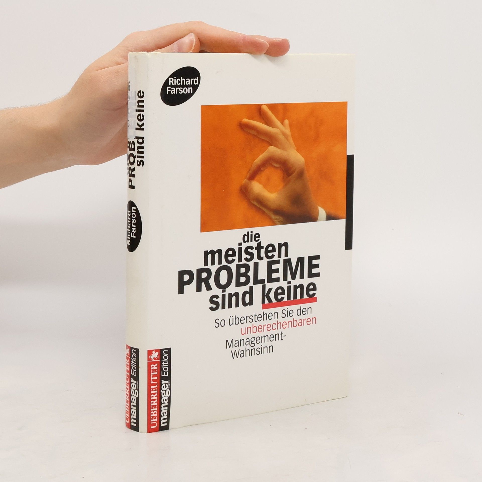 Richard Farson Die meisten Probleme sind keine