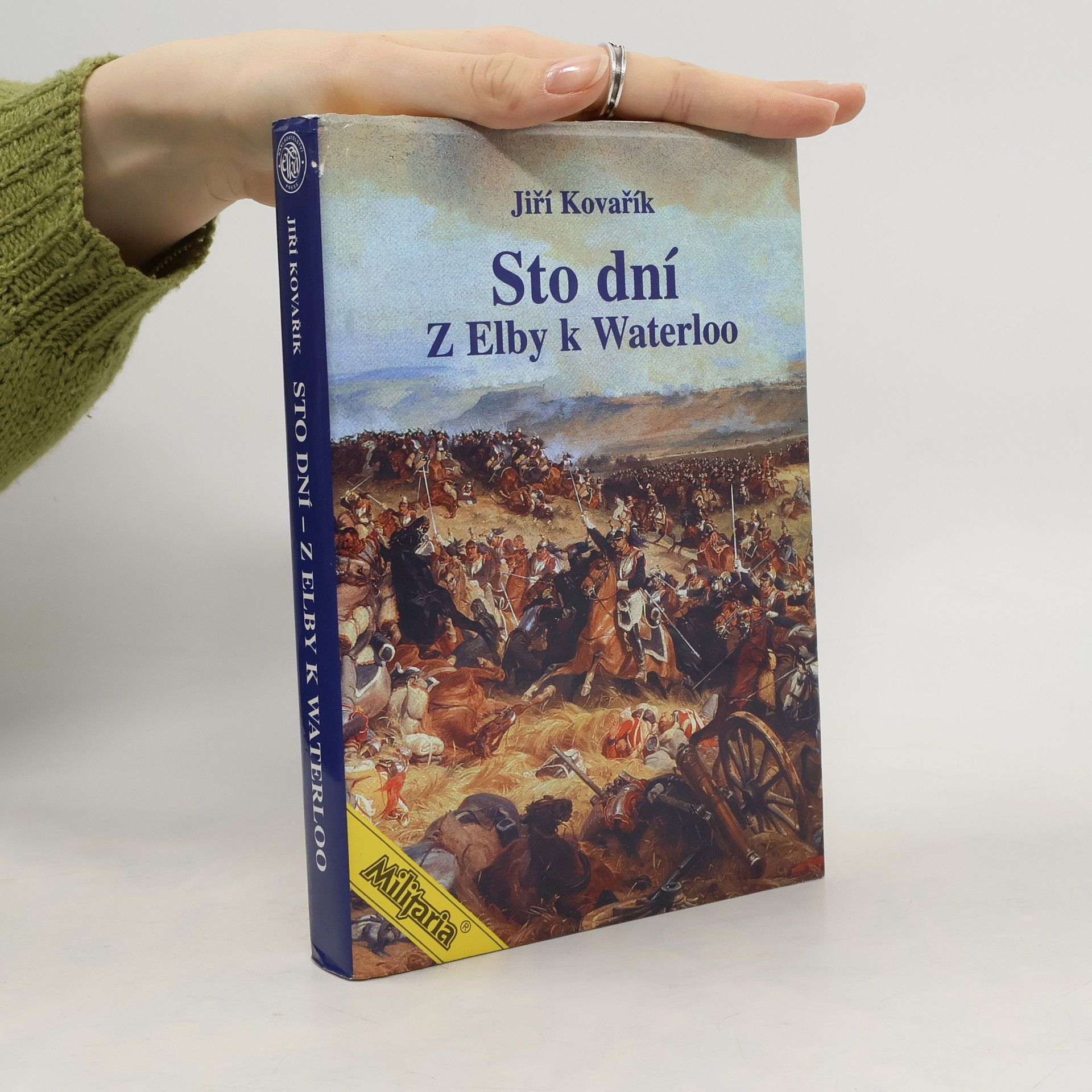 Jiří Kovařík Sto dní : z Elby k Waterloo