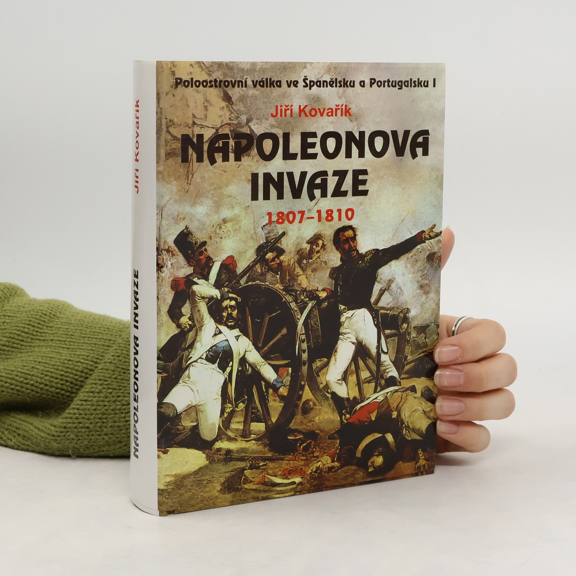 Jiří Kovařík Napoleonova invaze. 1807-1810