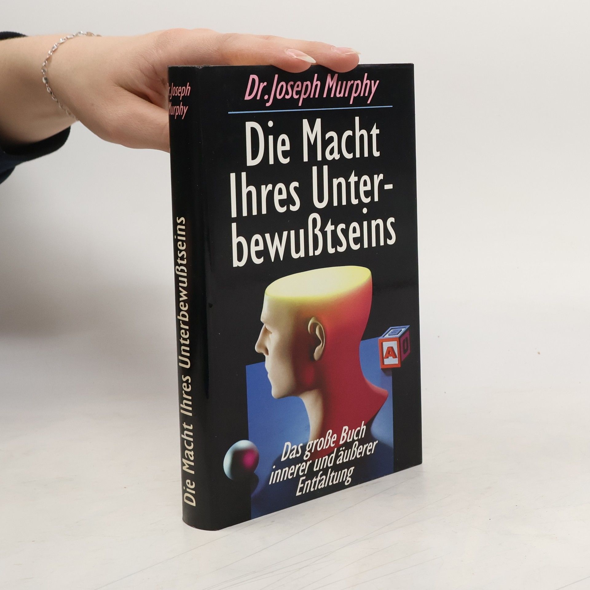 Joseph Murphy Die Macht Ihres Unter- bewußtseins