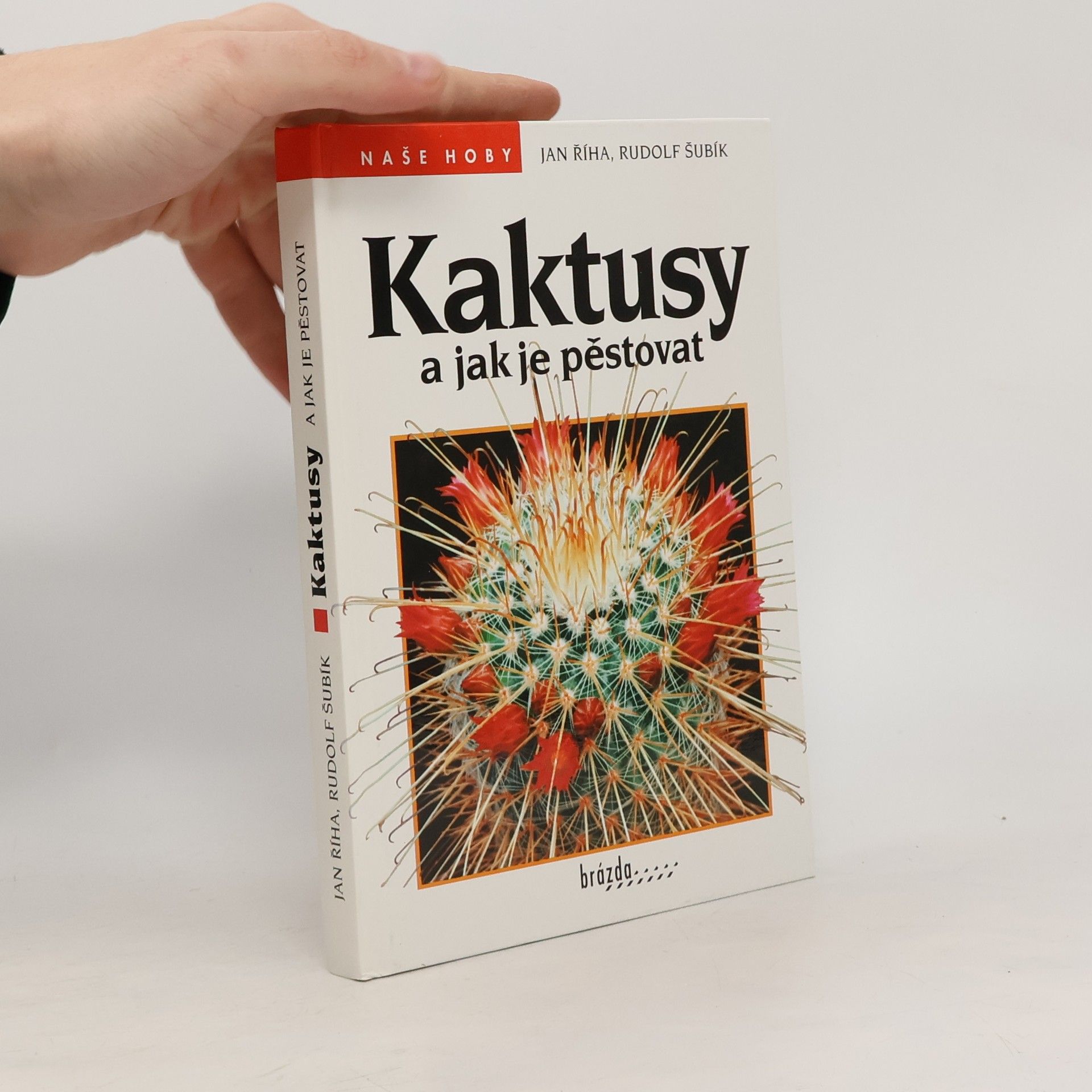 Jan Říha Kaktusy a jak je pěstovat