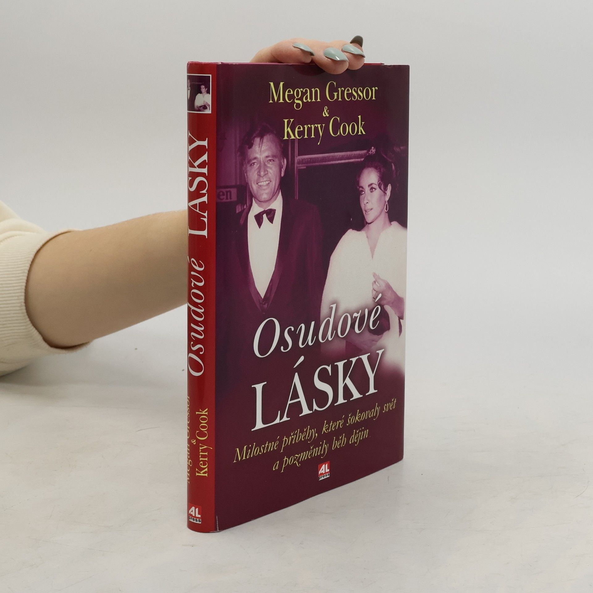 Osudové lásky : Milostné příběhy, které šokovaly svět a pozměnily běh dějin