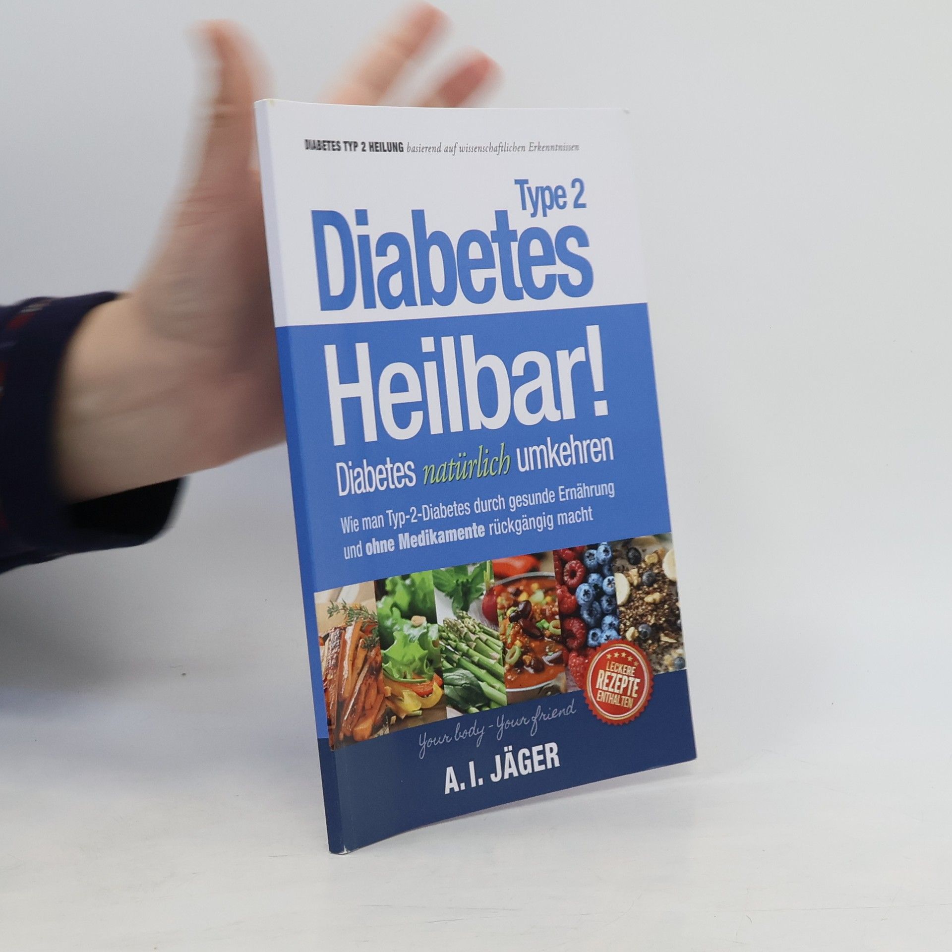 Anna I. Jäger Diabetes Typ 2 - Heilbar!
