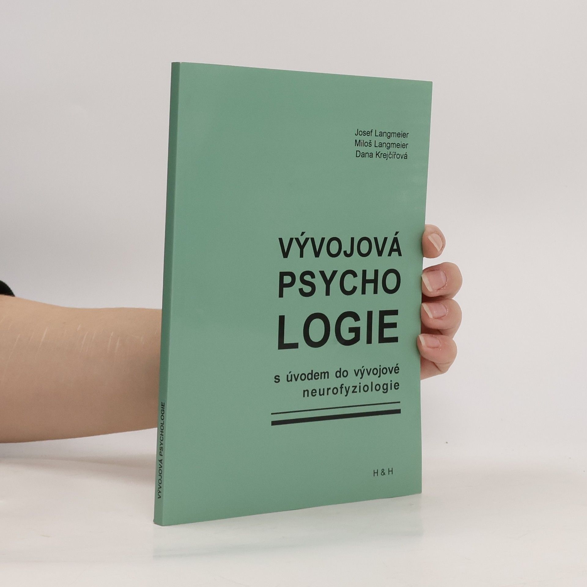 Vývojová psychologie s úvodem do vývojové neurofyziologie