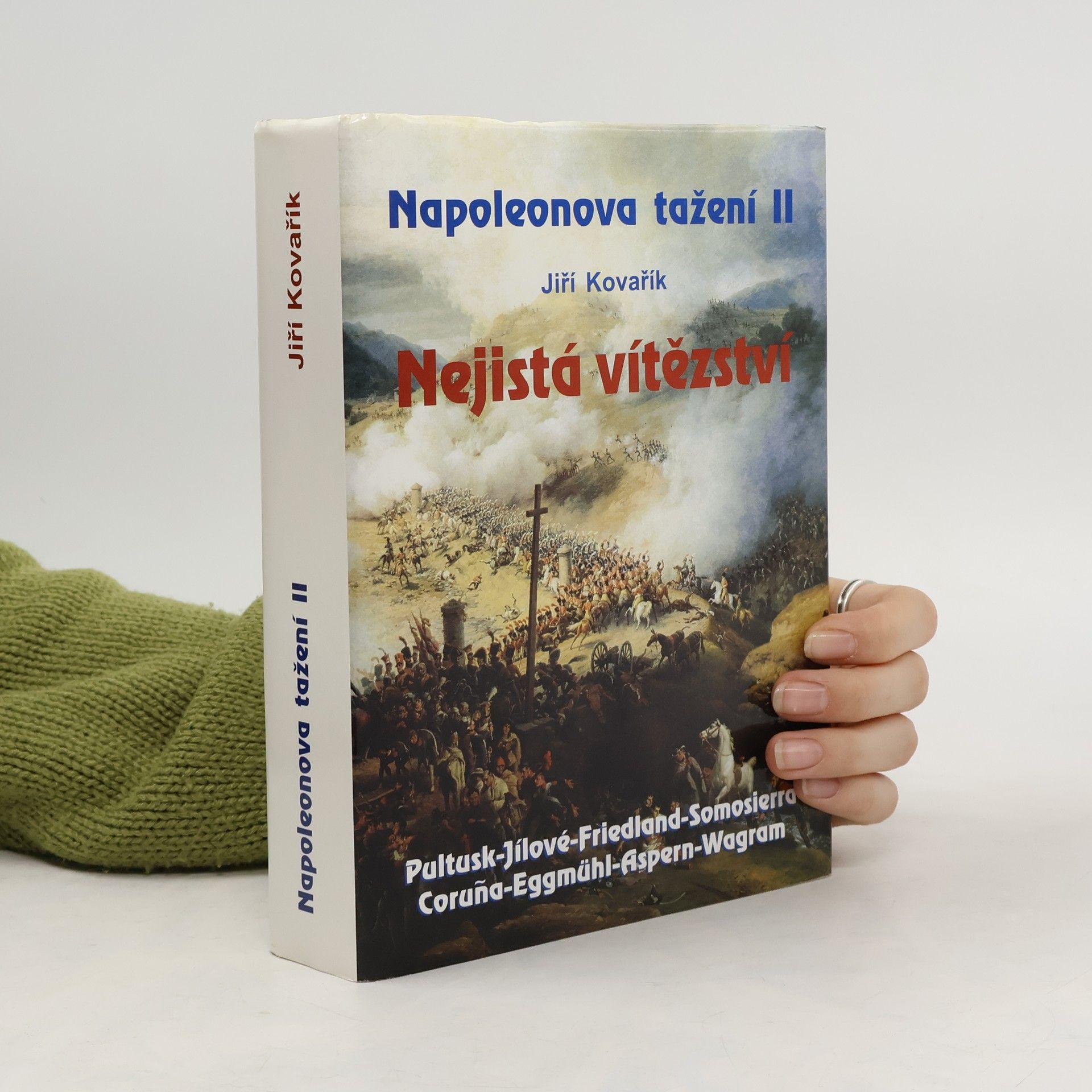 Jiří Kovařík Napoleonova tažení. II, Nejistá vítězství