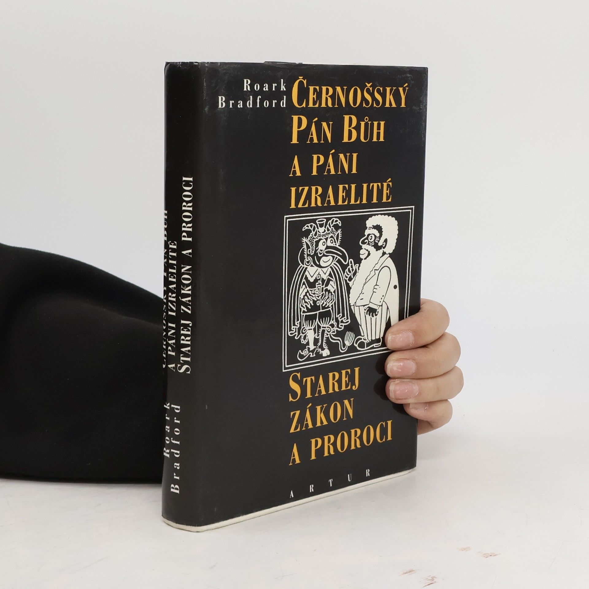 Roark Bradford Černošský Pán bůh a páni izraeliti. Starej zákon a proroci