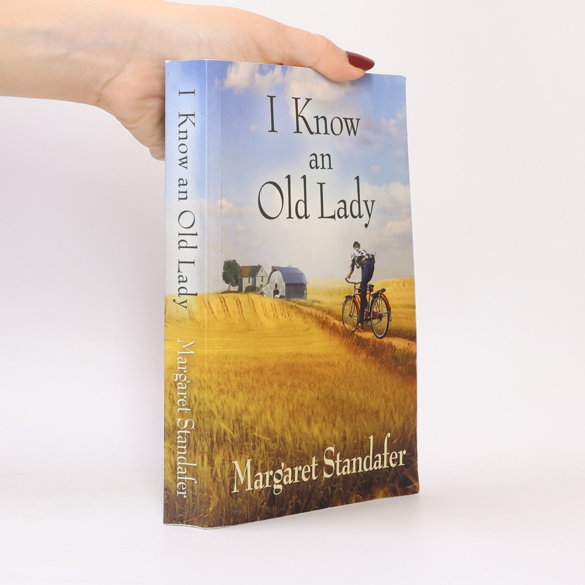 Margaret Standafer I Know an Old Lady: A Coming of Age Novel