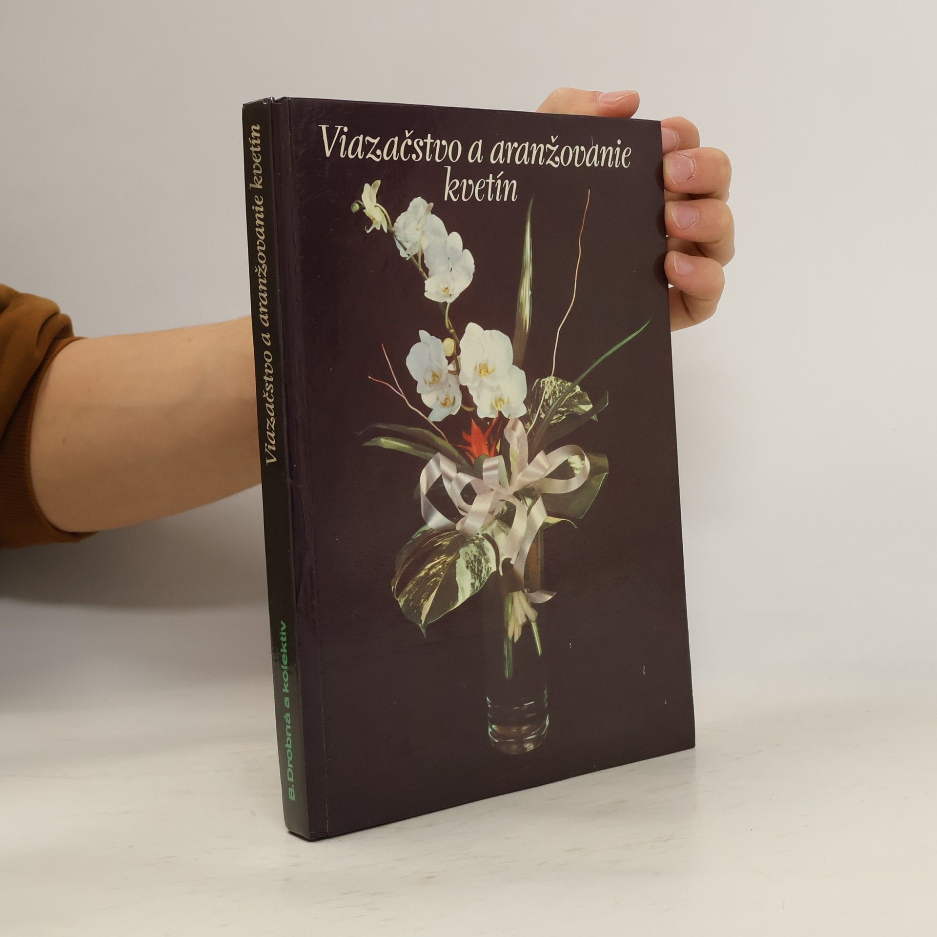 Božena Drobná Viazačstvo a aranžovanie kvetín