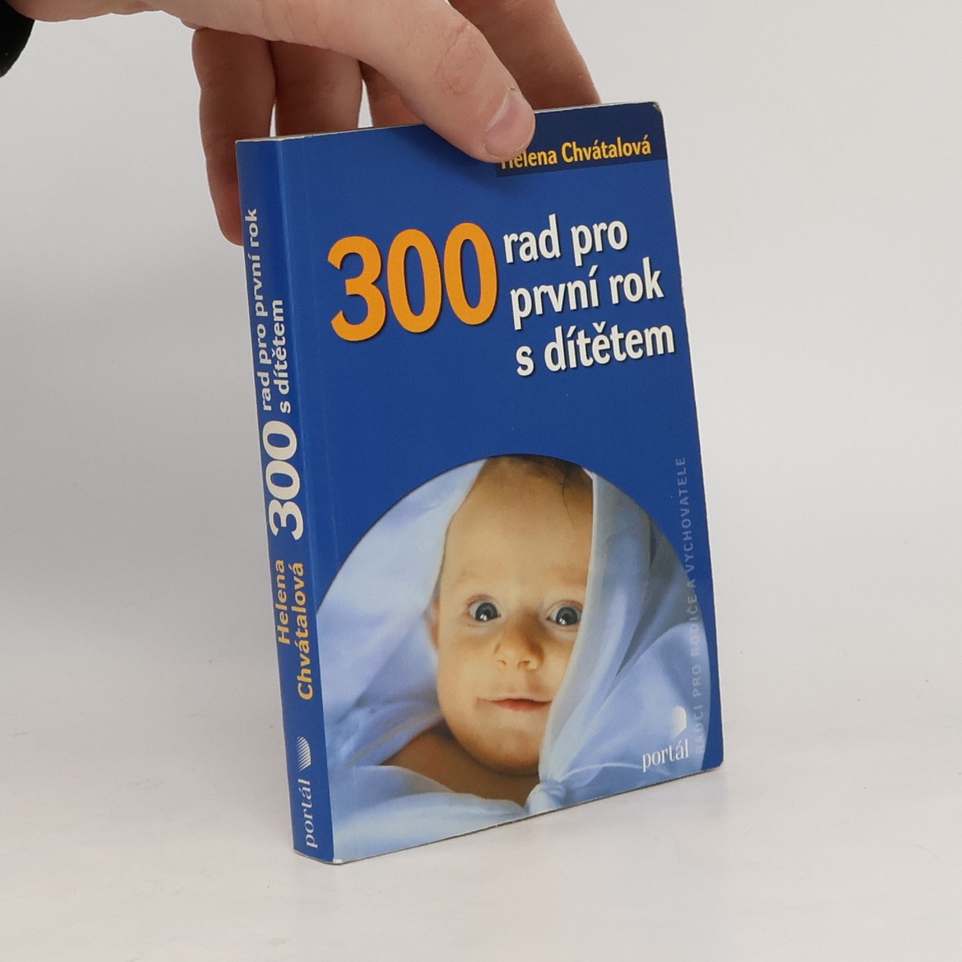 Helena Chvátalová 300 rad pro první rok s dítětem