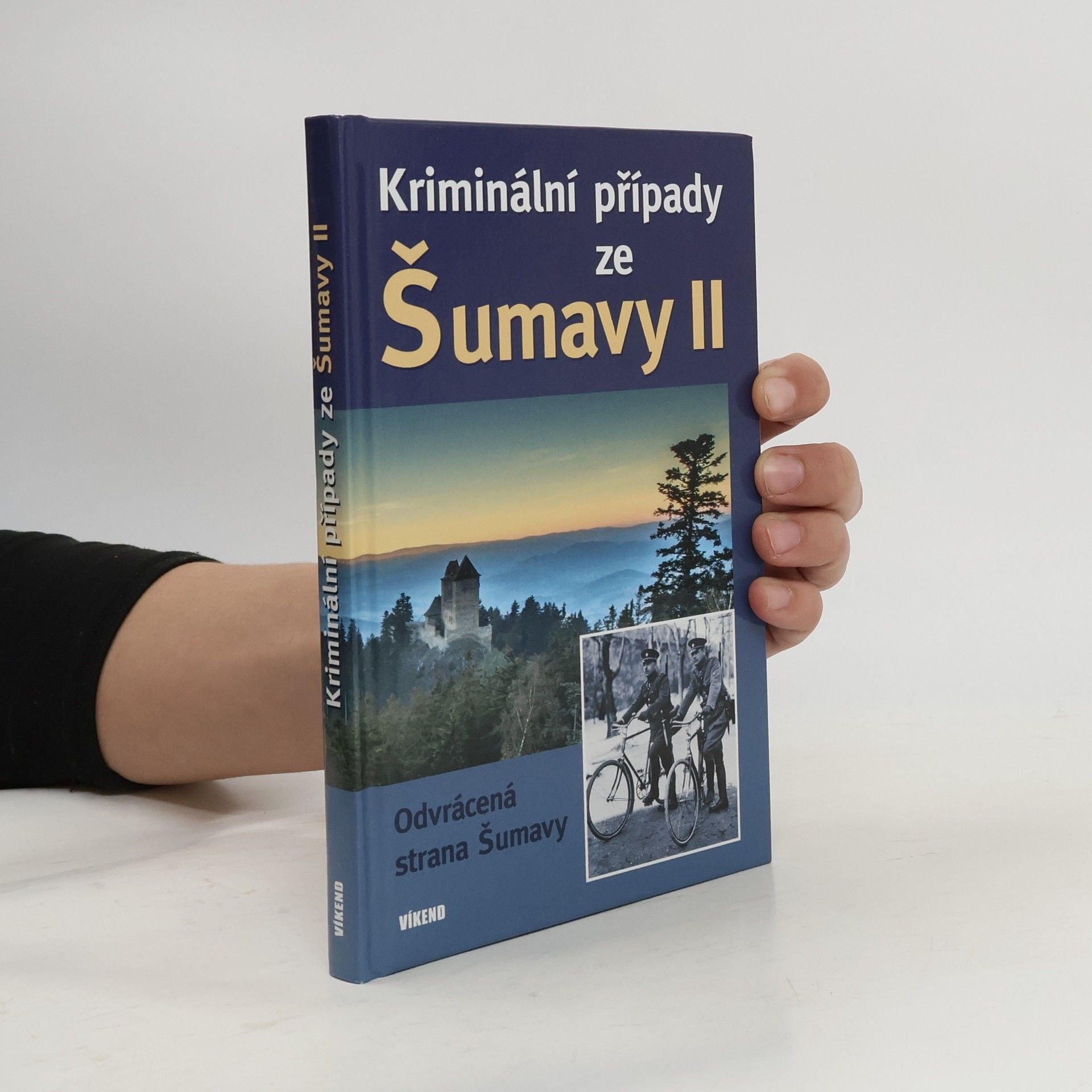 Kriminální případy ze Šumavy II.