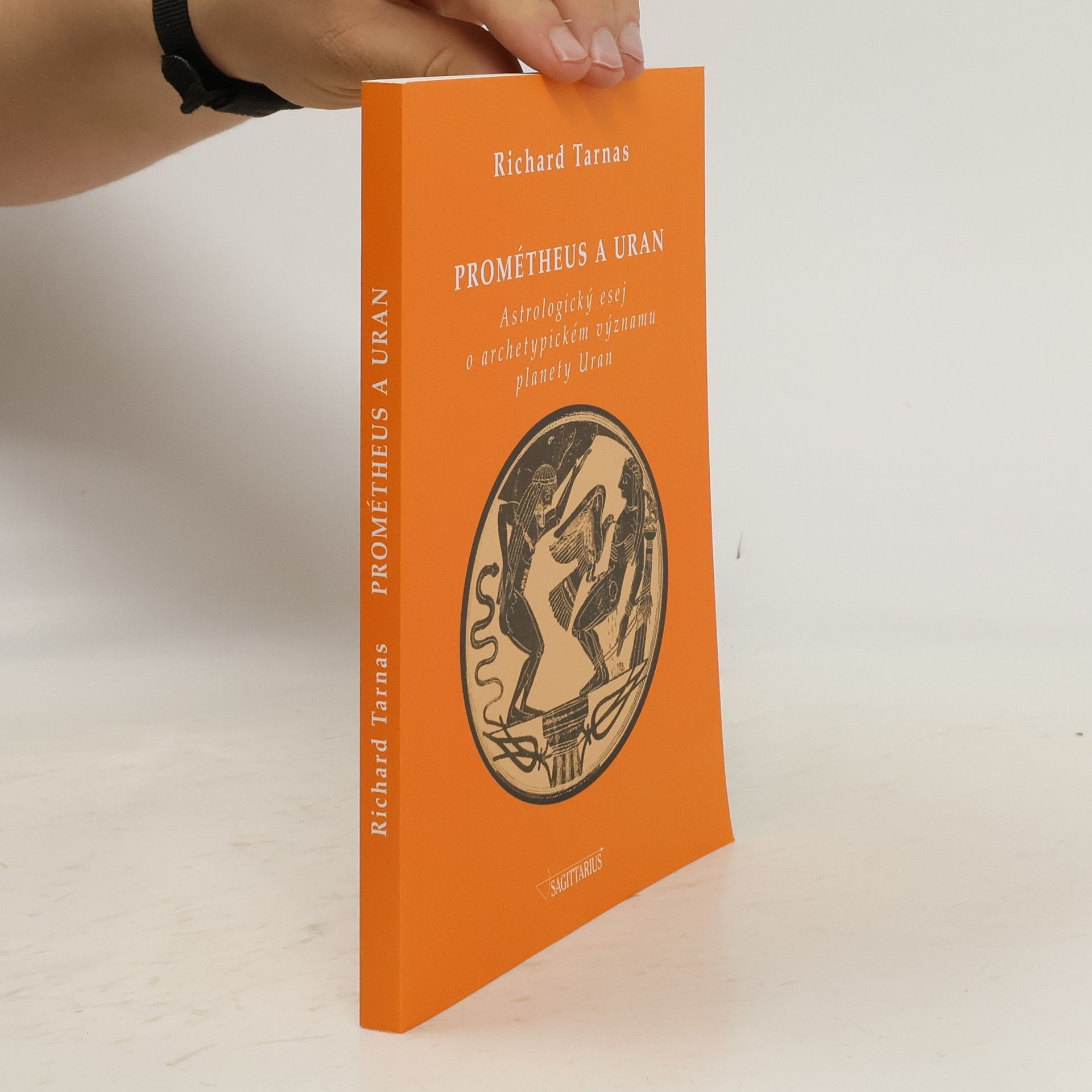 Richard Tarnas Prométheus a Uran. Astrologický esej o archetypickém významu planety Uran