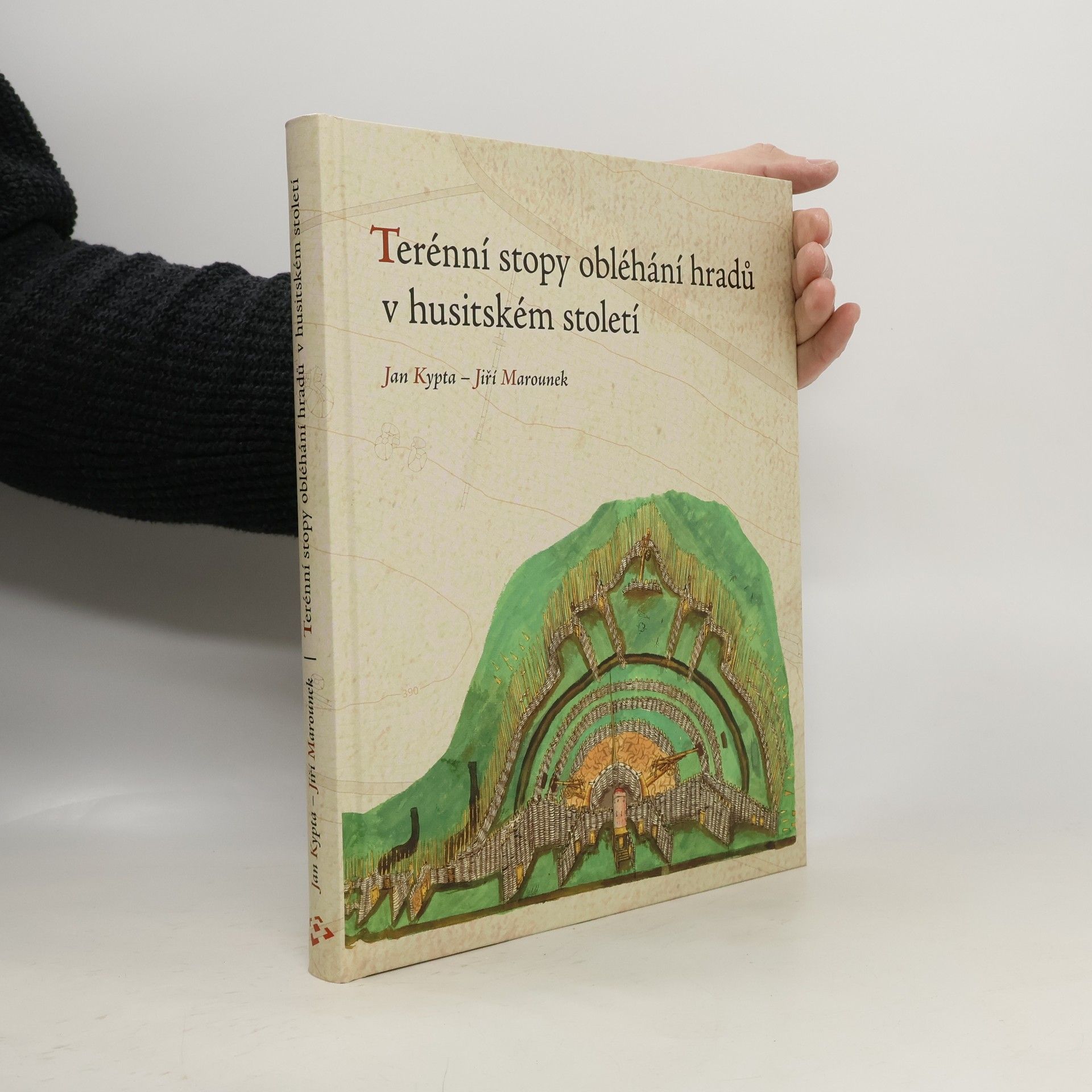 Jan Kypta Terénní stopy obléhání hradů v husitském století