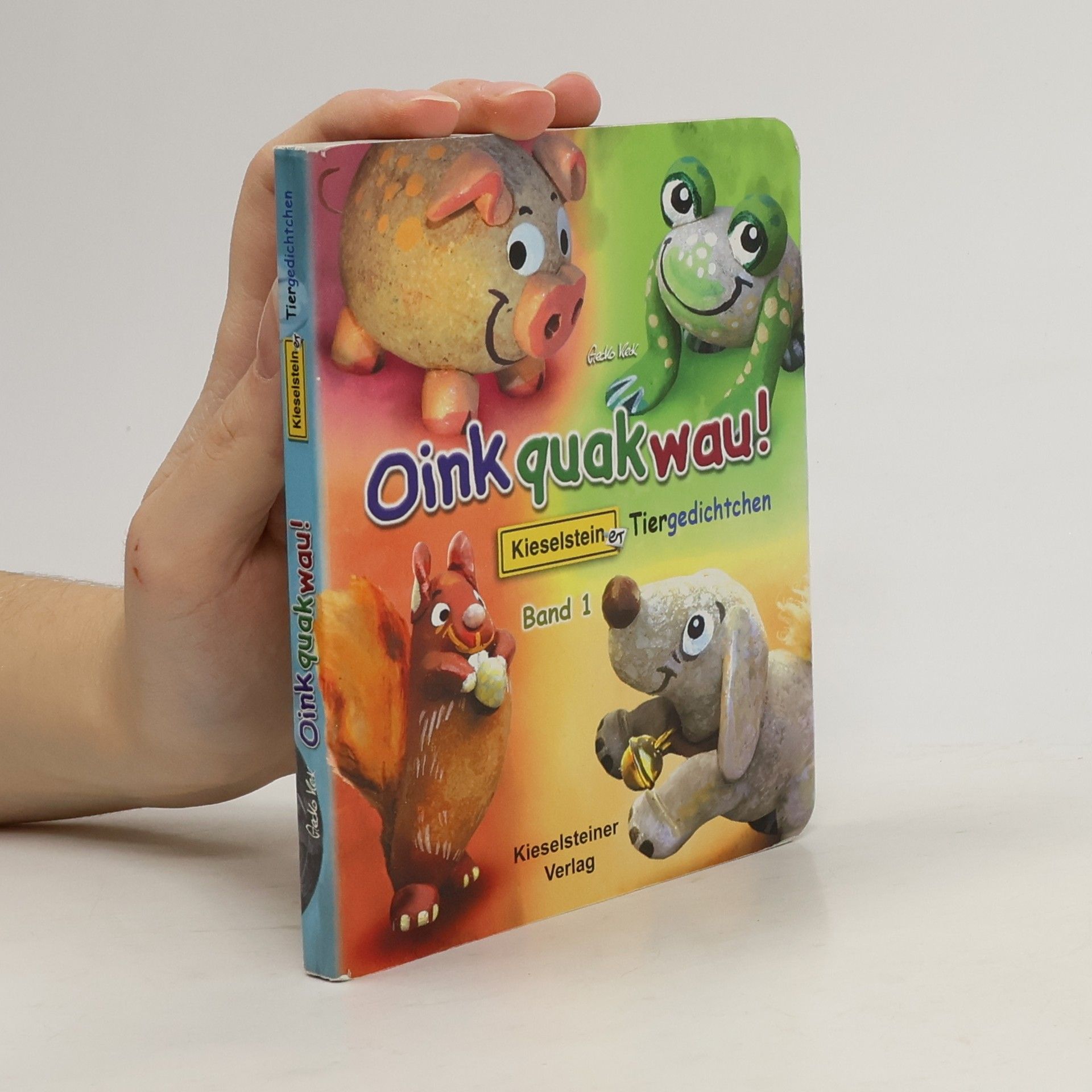 Gedko Kük Kieselsteiner Tiergedichtchen - 1: Oink, quak, wau!