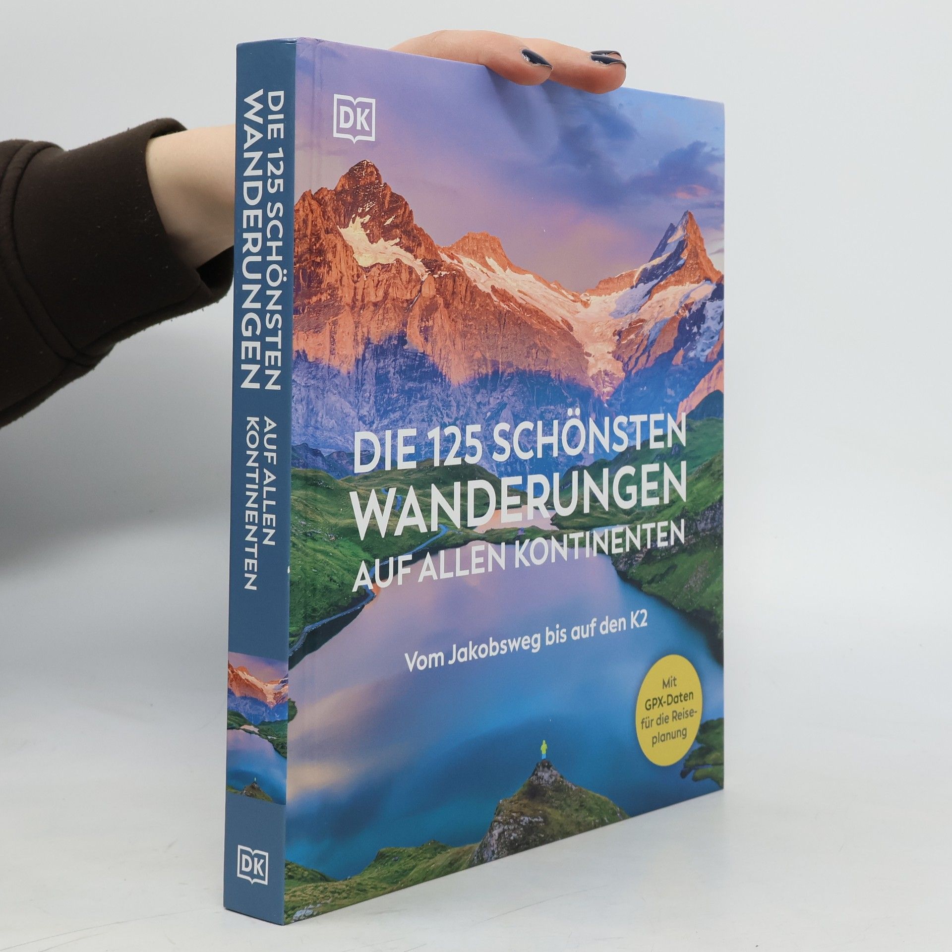 Die 125 schönsten Wanderungen auf allen Kontinenten