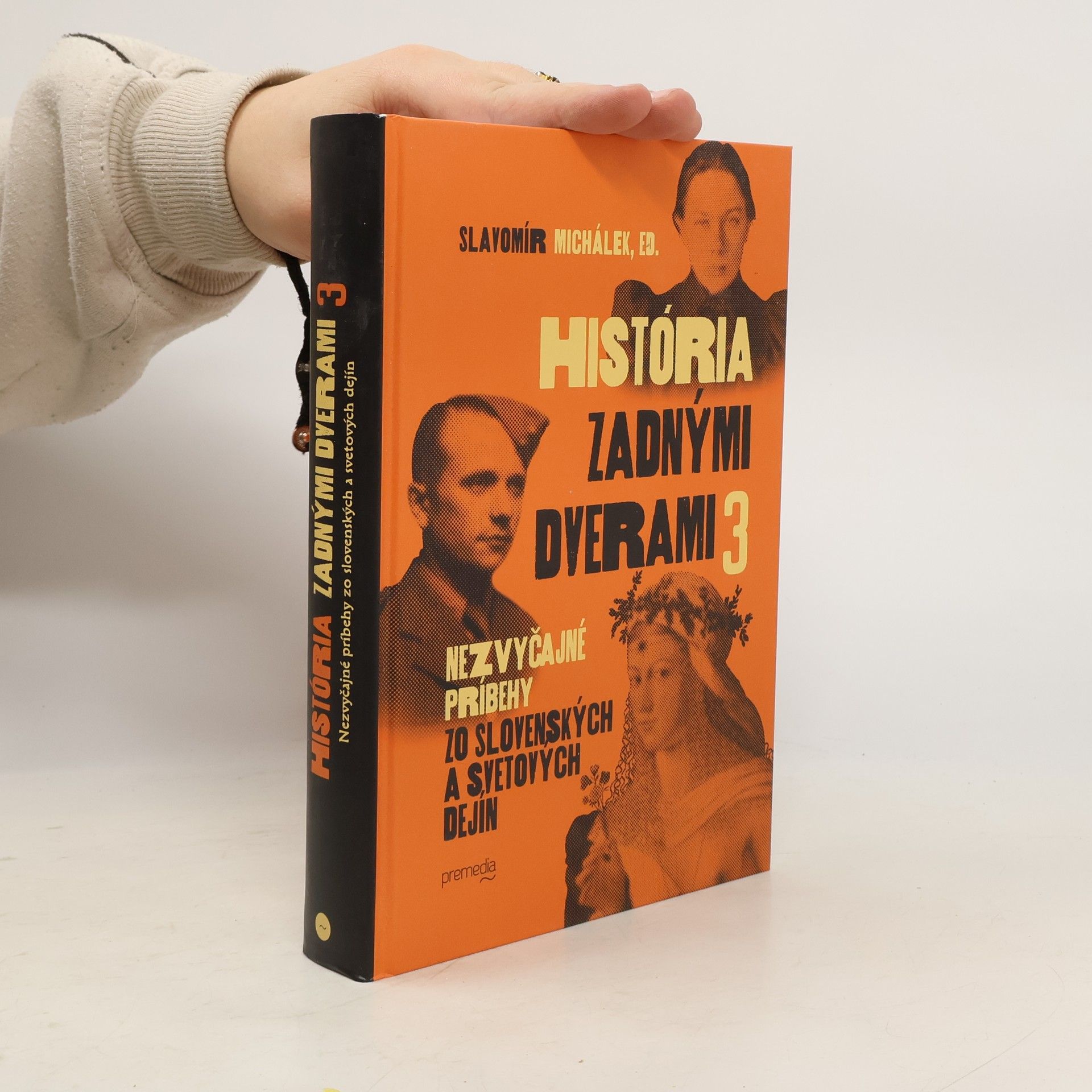 História zadnými dverami 3 : nezvyčajné príbehy zo slovenských a svetových dejín