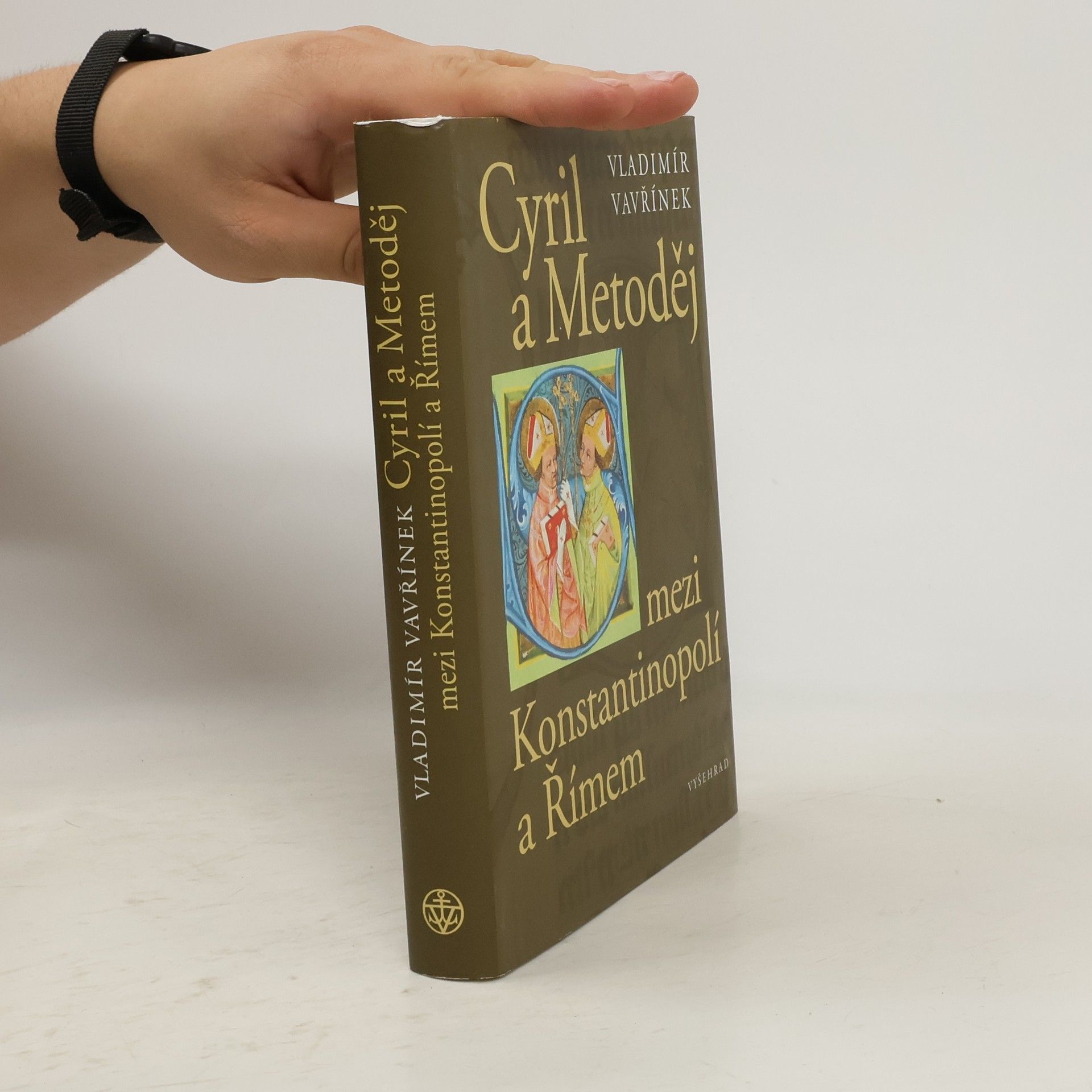 Vladimír Vavřínek Cyril a Metoděj mezi Konstantinopolí a Římem
