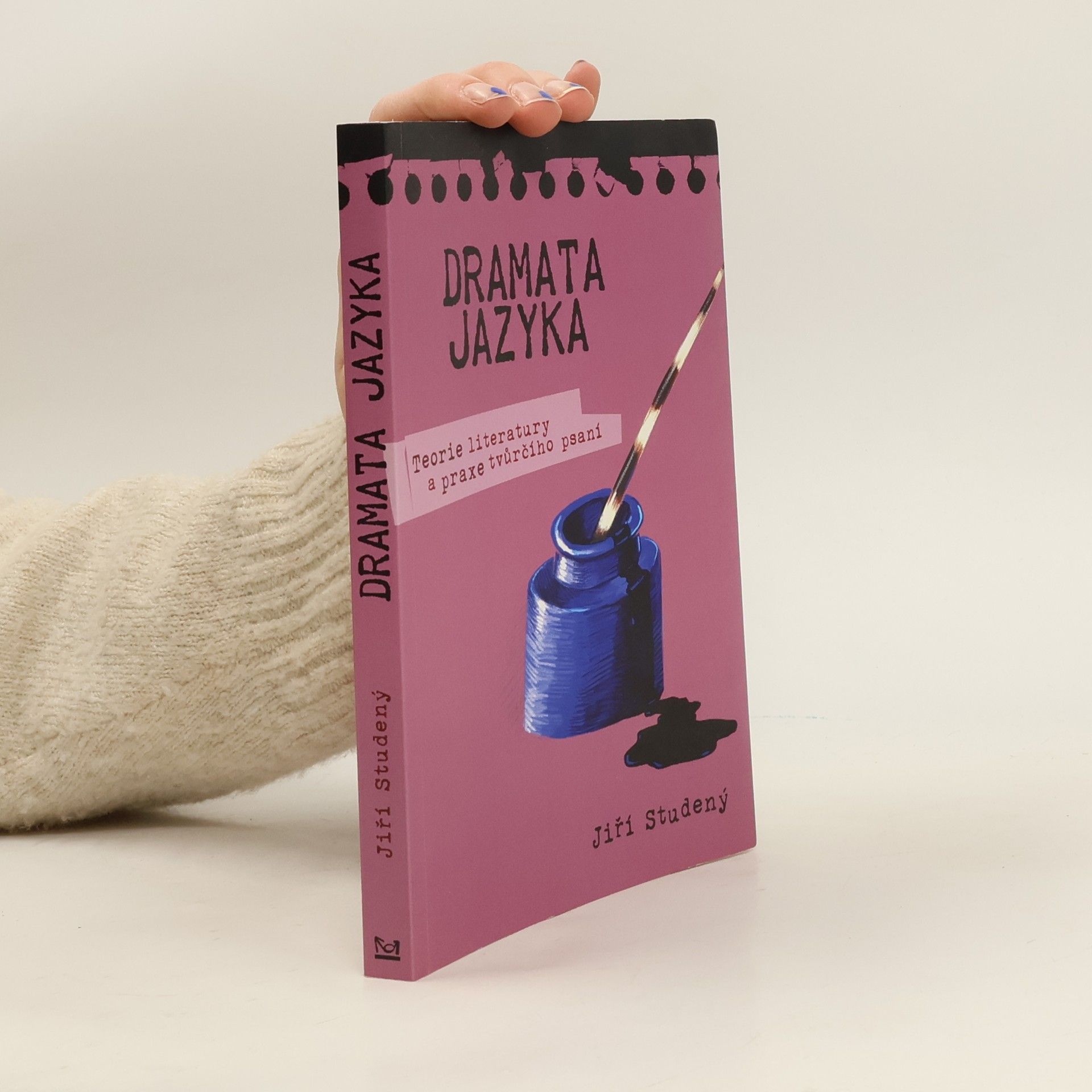 Jiří Studený Dramata jazyka : Teorie literatury a praxe tvůrčího psaní
