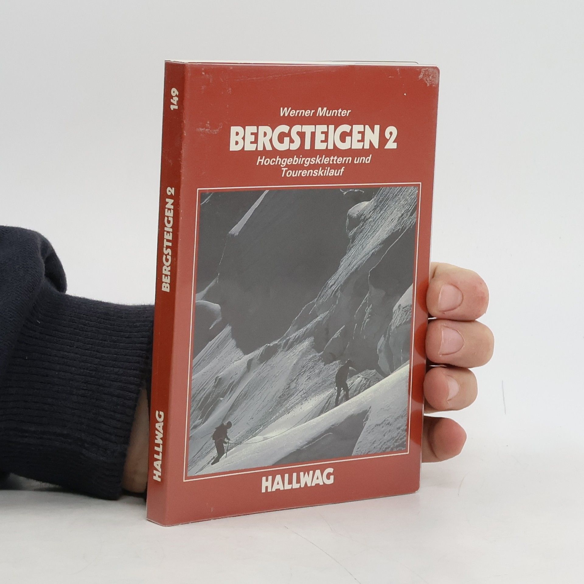 Werner Munter Hochgebirgsklettern und Tourenskilauf