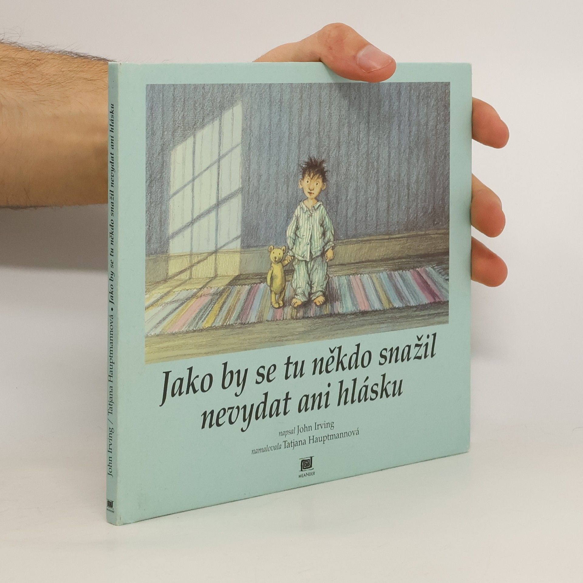 John Irving Jako by se tu někdo snažil nevydat ani hlásku
