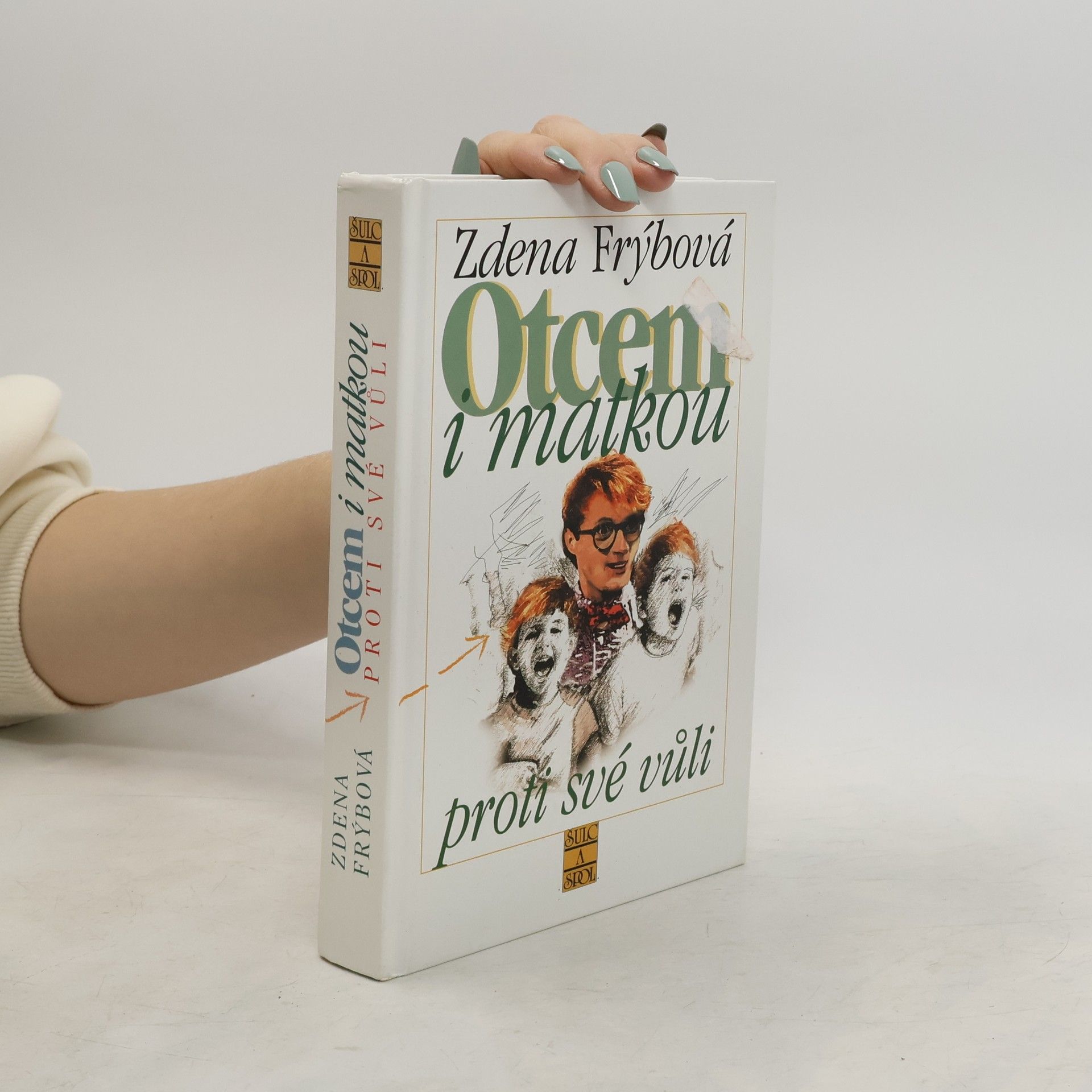 Zdena Frýbová Otcem i matkou proti své vůli
