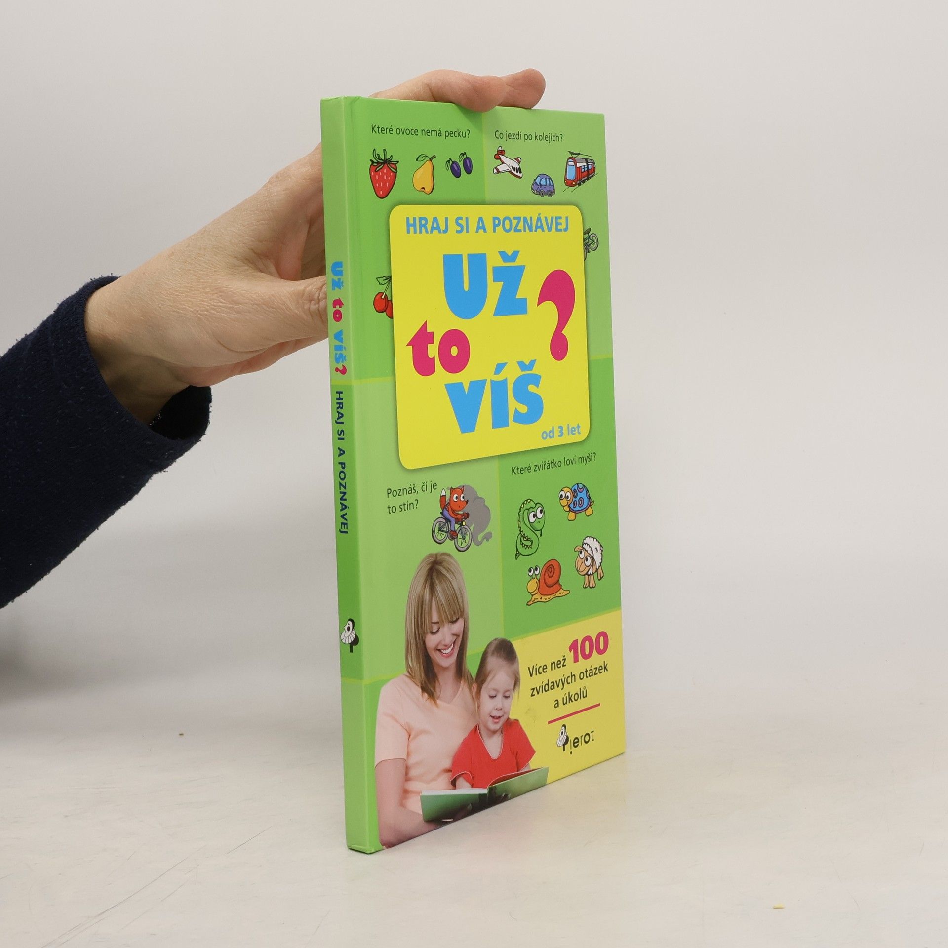 Peter S. Milan Už to víš? Hraj si a poznávej. První krok k předškolní přípravě