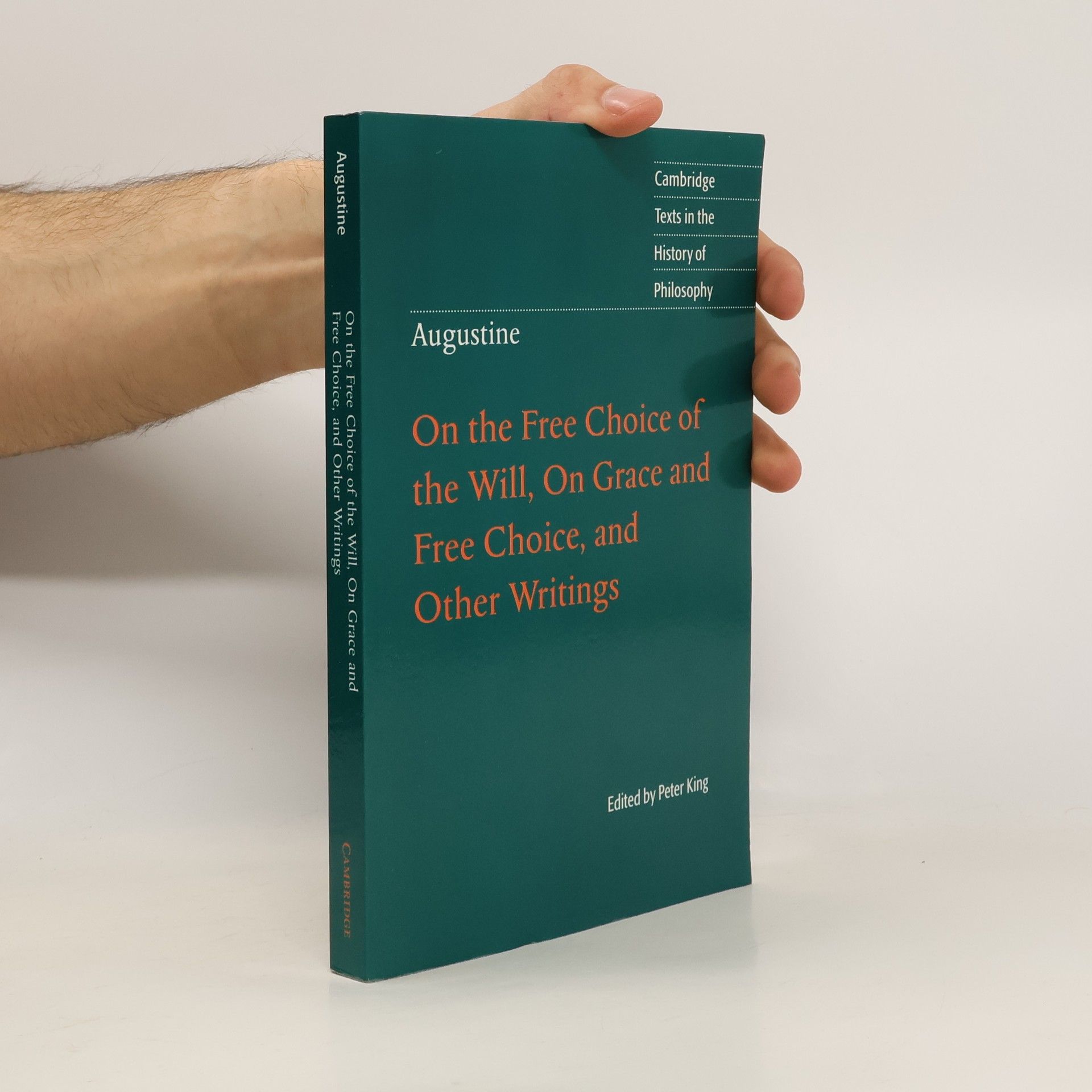 Cambridge University Press Augustine: On the Free Choice of the Will, On Grace and Free Choice, and Other Writings