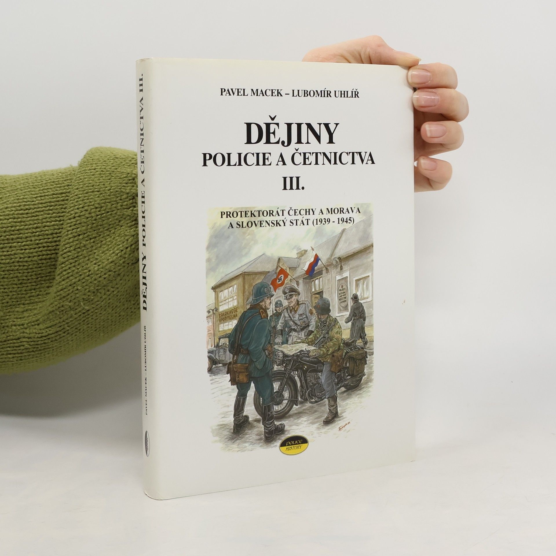 Pavel Macek Dějiny policie a četnictva III.
