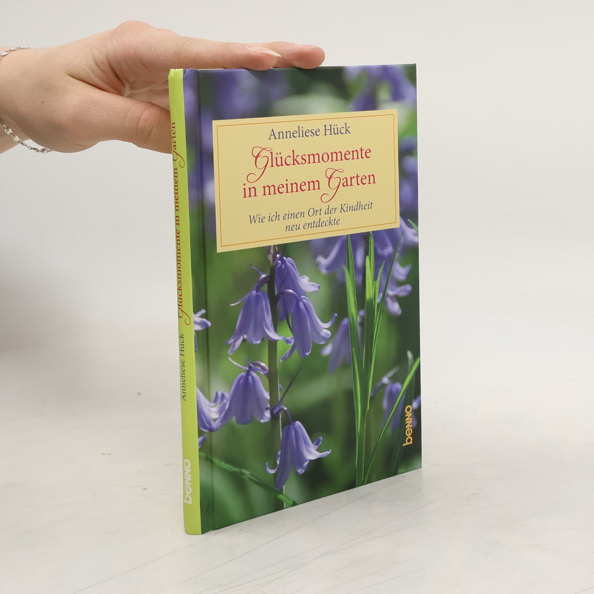 Anneliese Hück Glücksmomente in meinem Garten