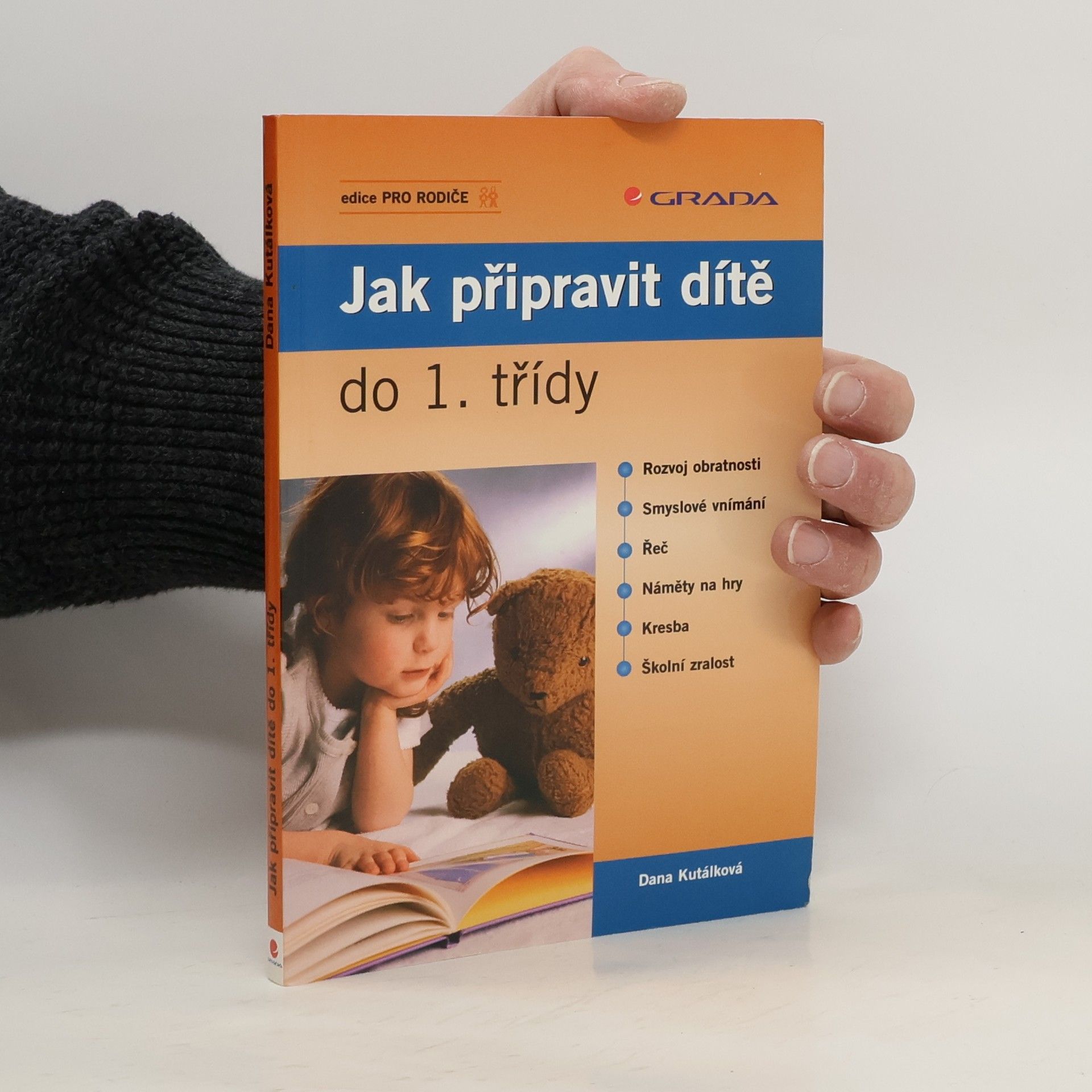 Dana Kutálková Jak připravit dítě do 1. třídy